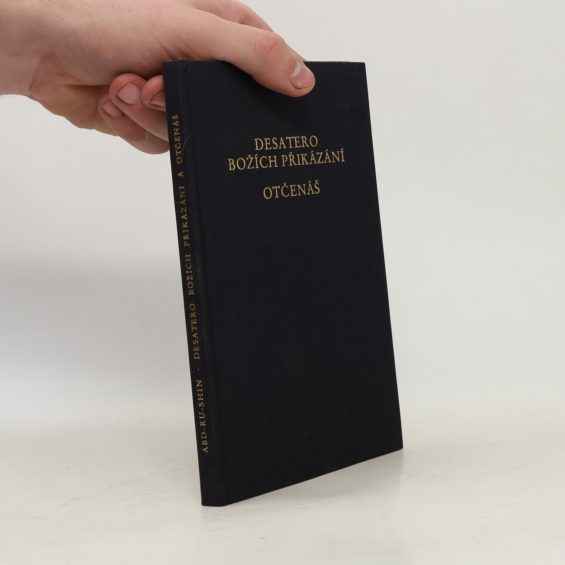 Abd Ru Shin Desatero Božích přikázání a Otčenáš