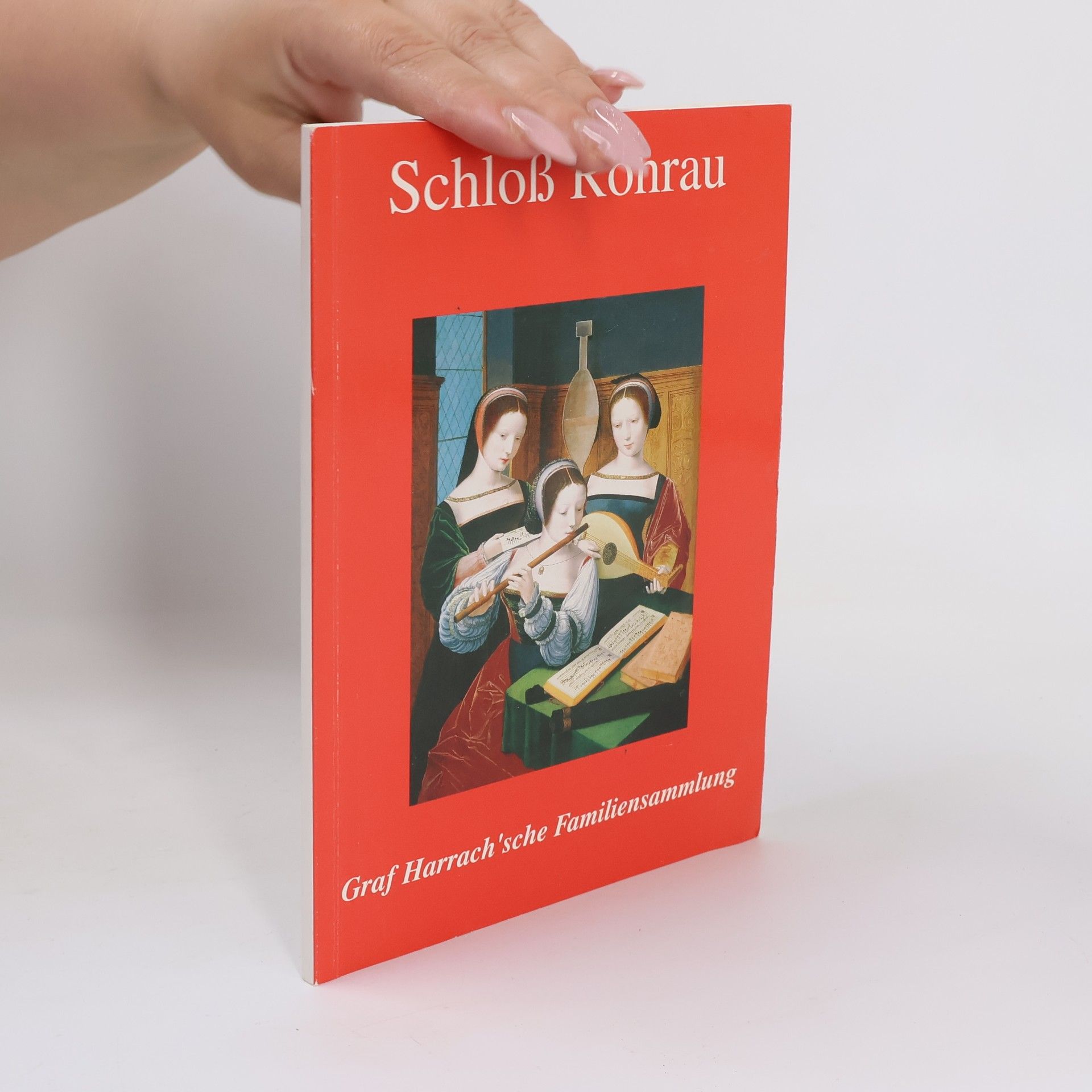 Autores varios Schloss Rohrau : Graf Harrach'sche Familiensammlung