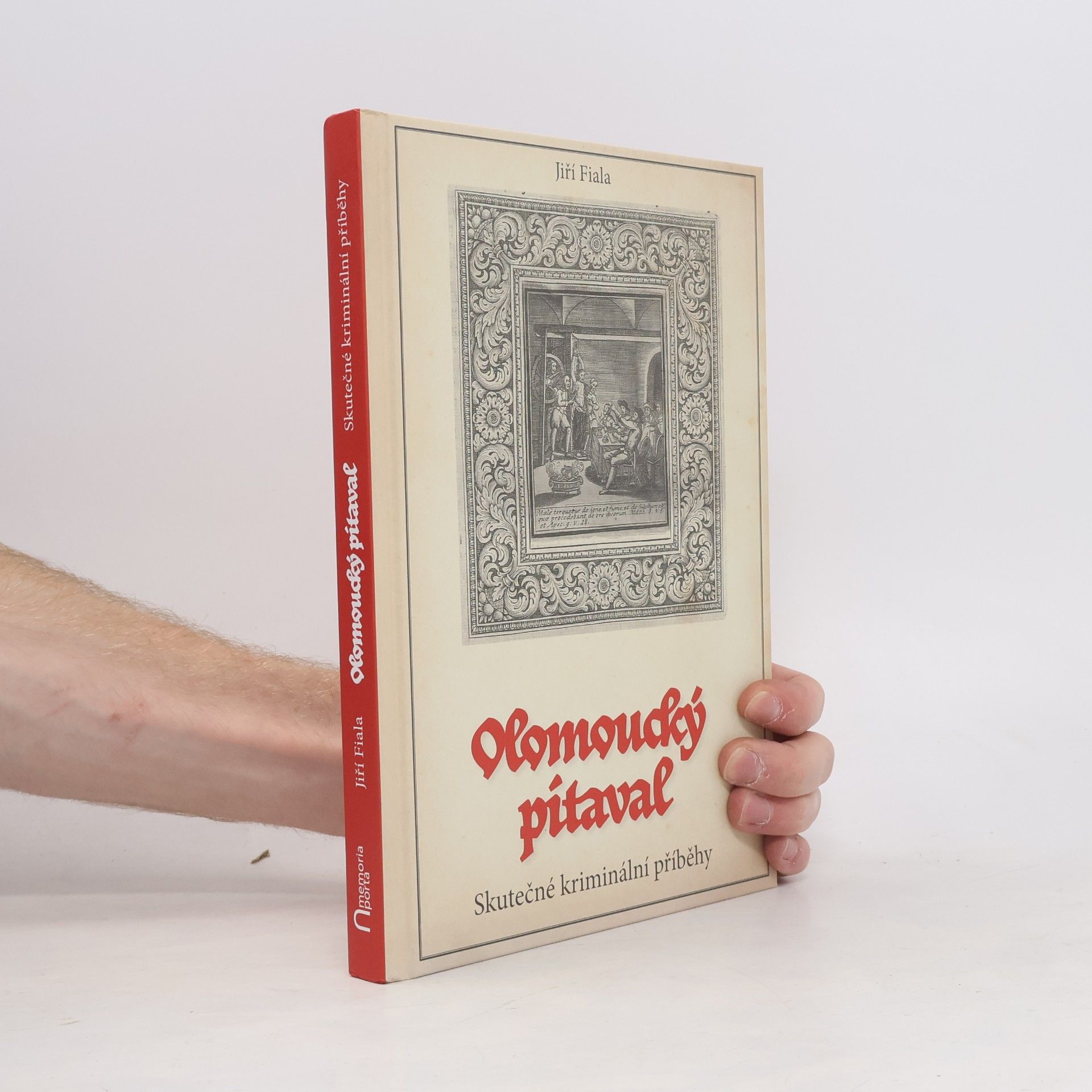 Jiří Fiala Olomoucký pitaval. Skutečné kriminální příběhy