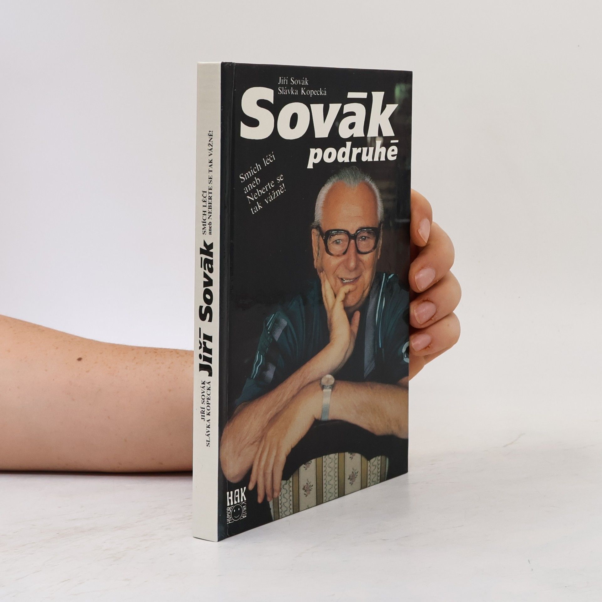 Jiří Sovák Sovák podruhé. Smích léčí aneb Neberte se tak vážně!