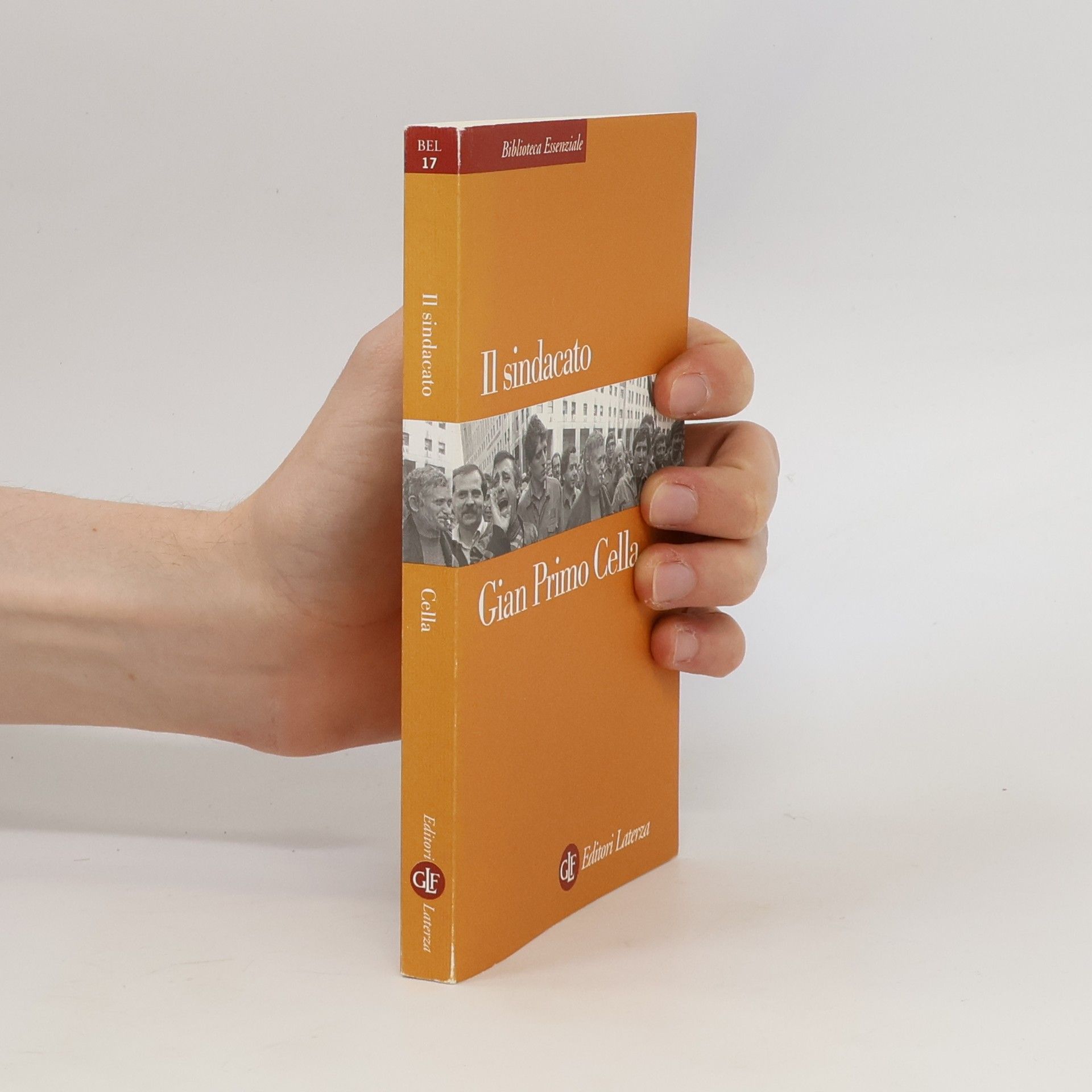 Gian Primo Cella Biblioteca essenziale Laterza - 17: Il sindacato
