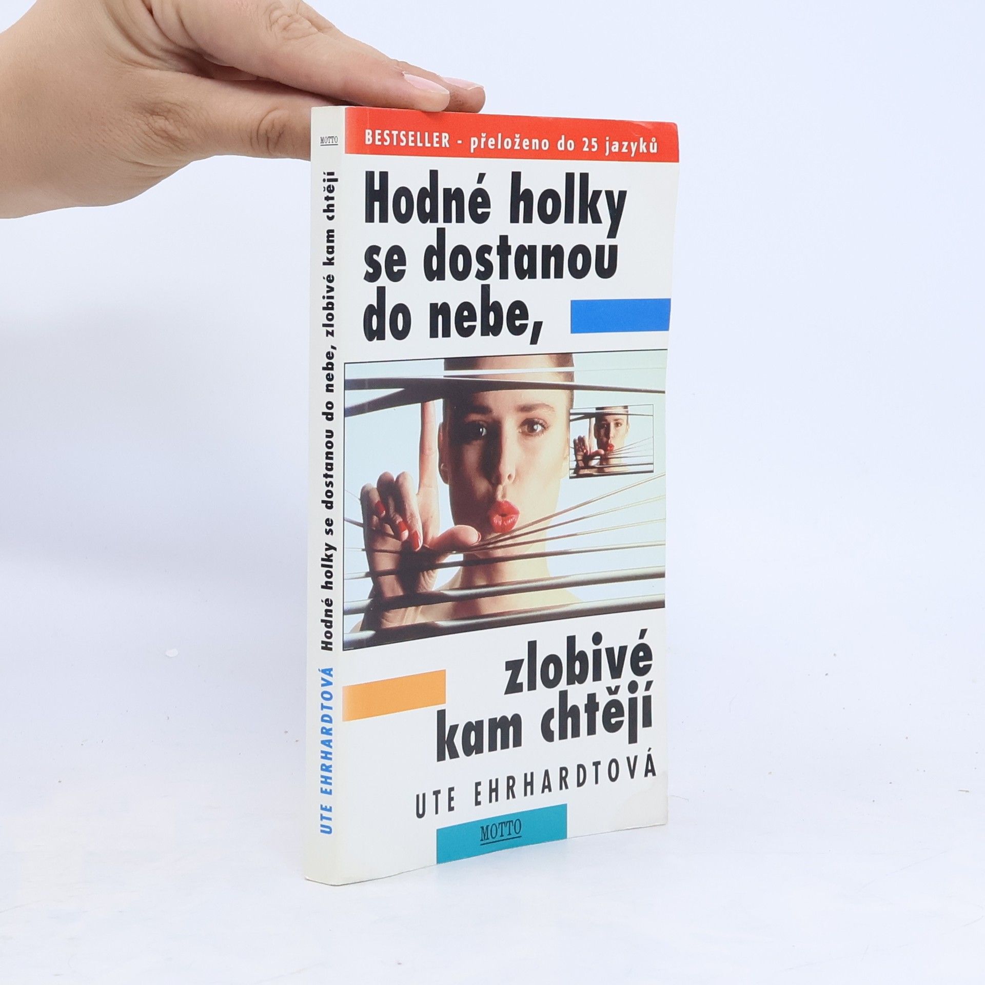Hodné holky se dostanou do nebe, zlobivé kam chtějí