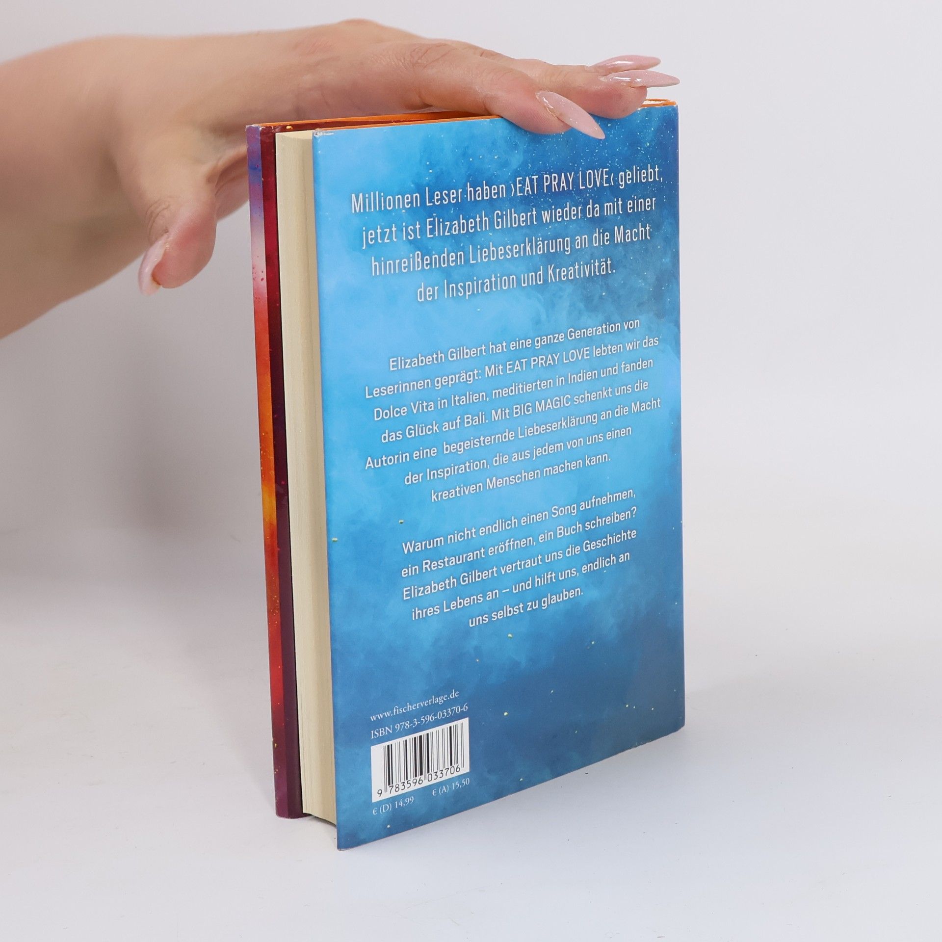 Elizabeth Gilbert Big magic : nimm dein Leben in die Hand, und es wird dir gelingen