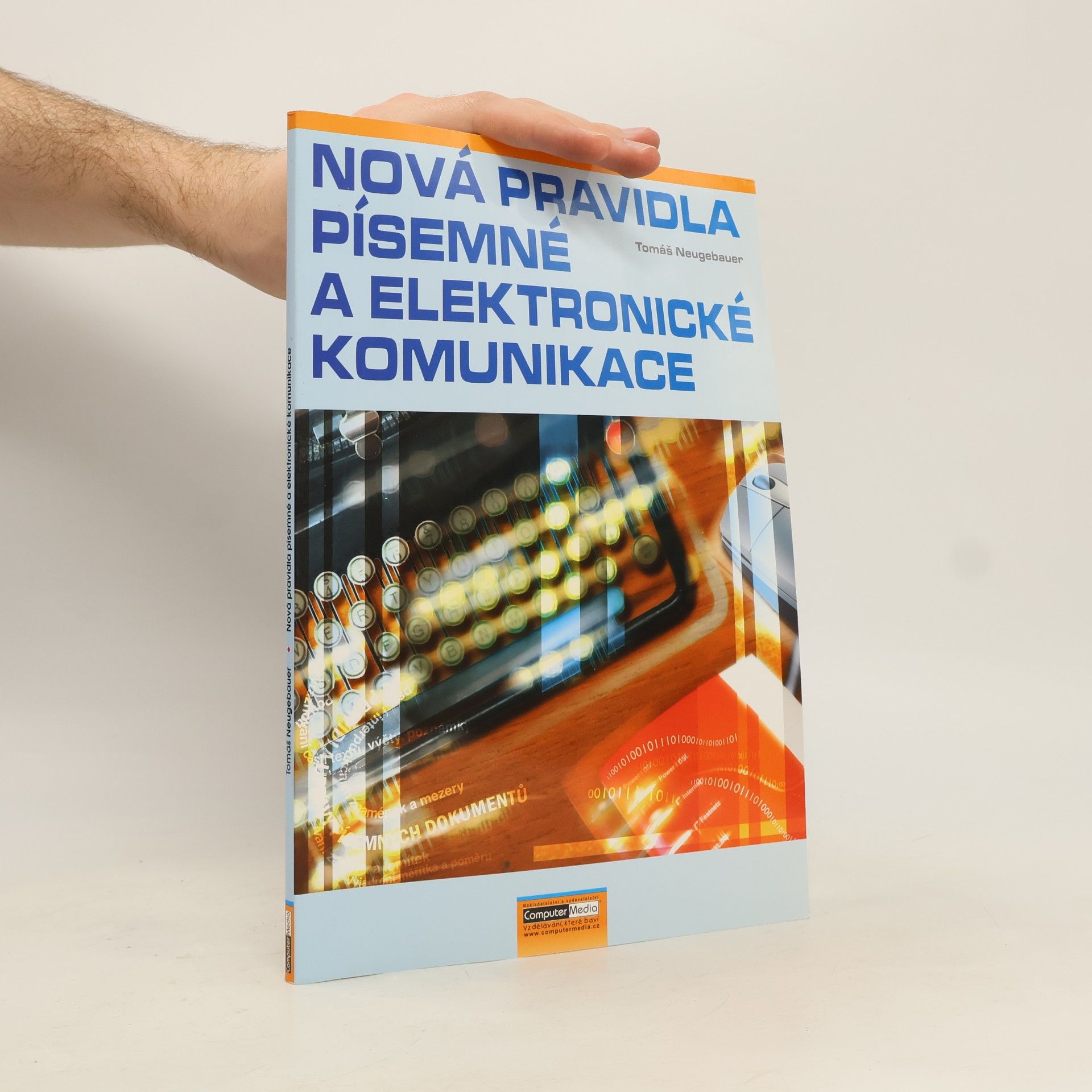 Tomáš Neugebauer Nová pravidla písemné a elektronické komunikace