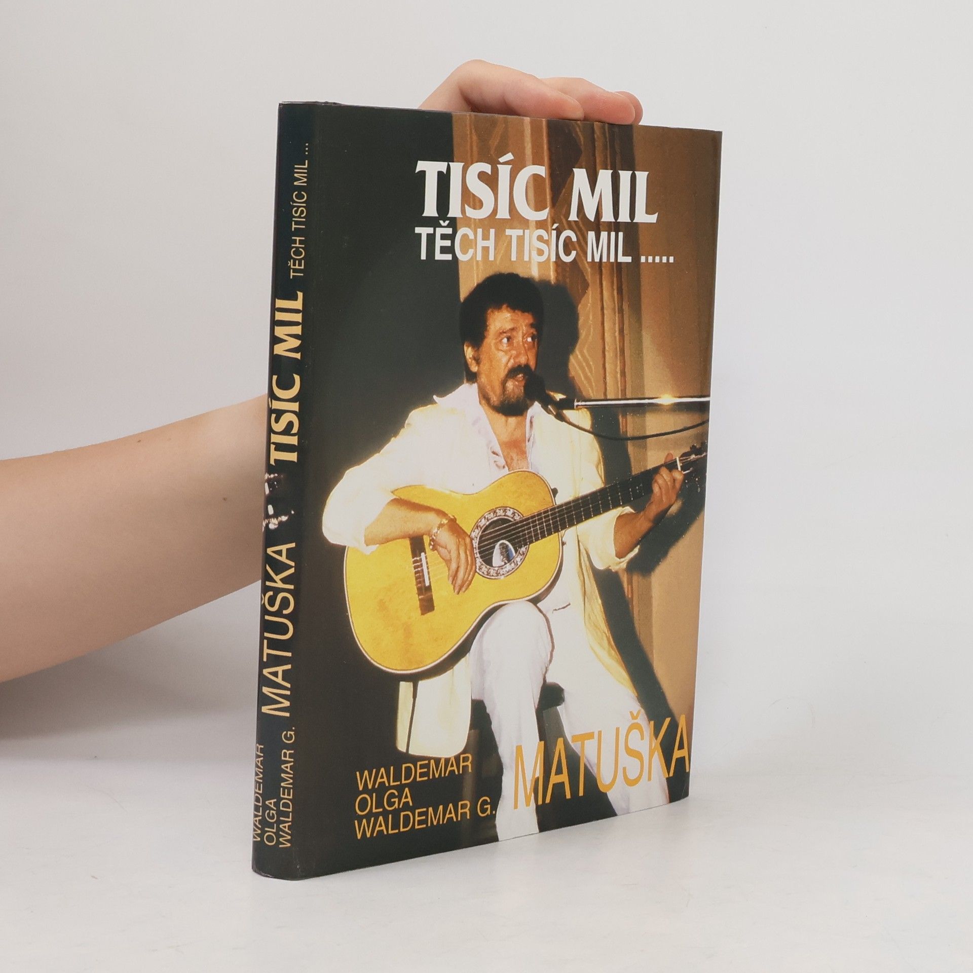 Waldemar Matuška Tisíc mil, těch tisíc mil...