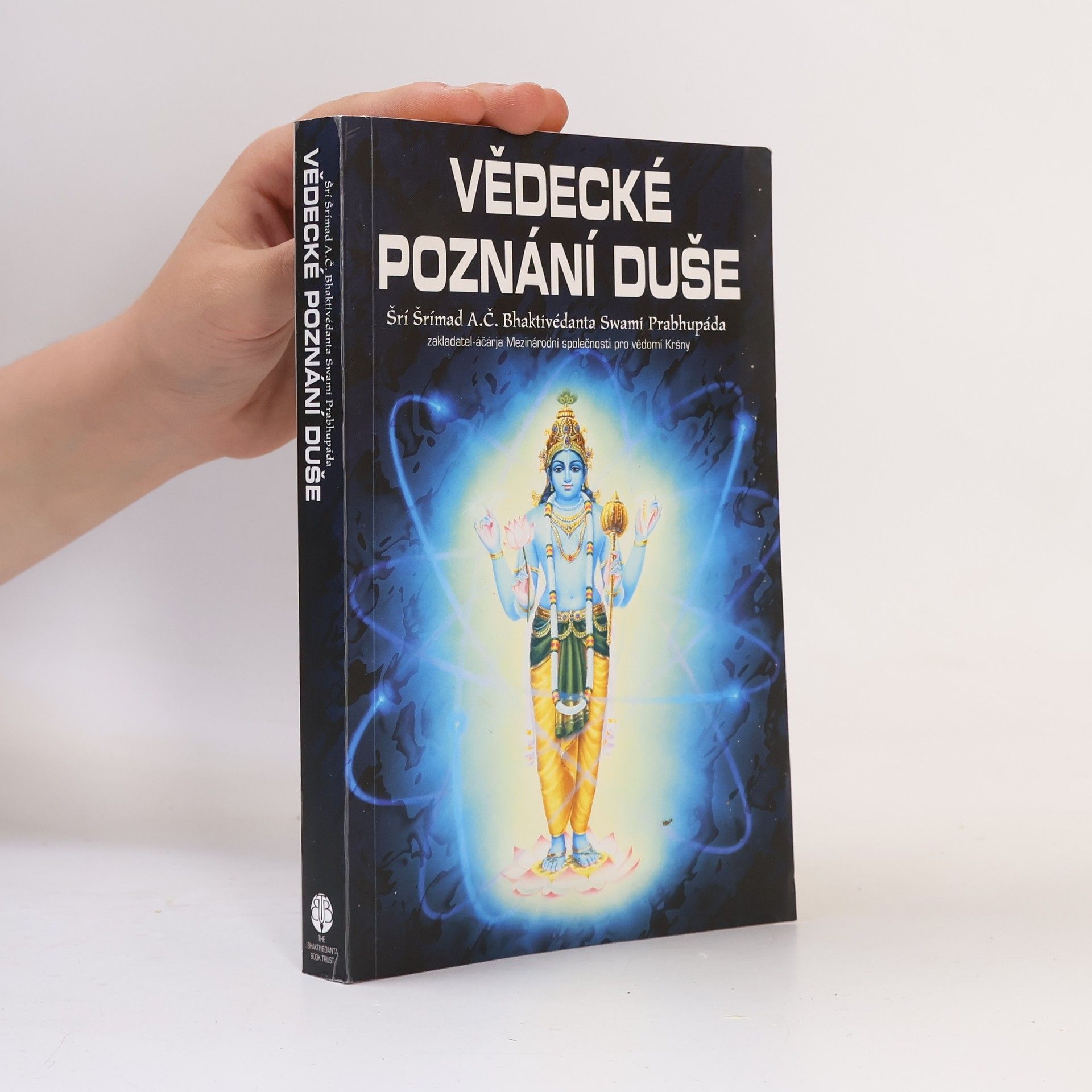 A. C. Bhaktivédánta Svámí Prabhupáda Vědecké poznání duše