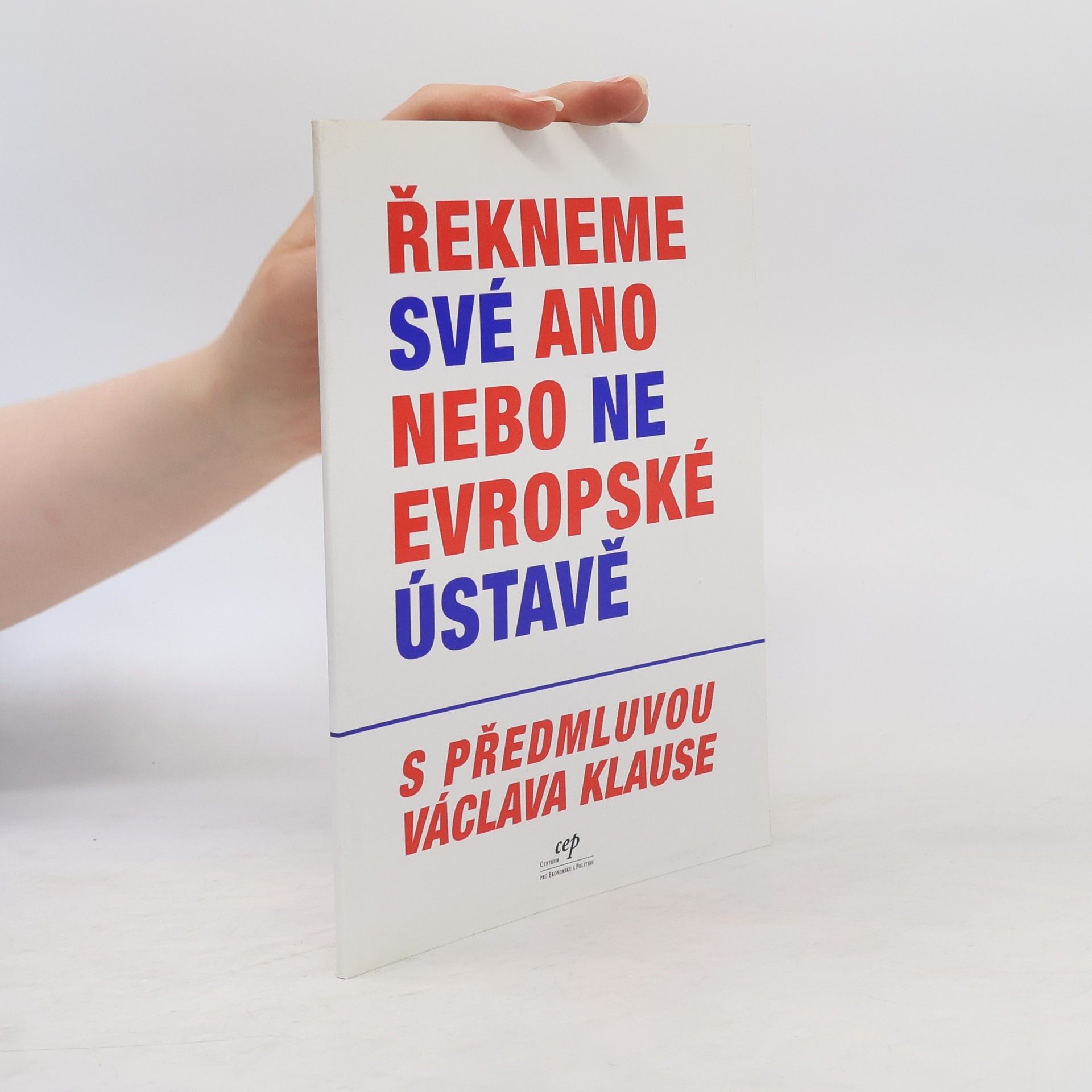 Václav Klaus Řekneme své ano nebo ne evropské ústavě
