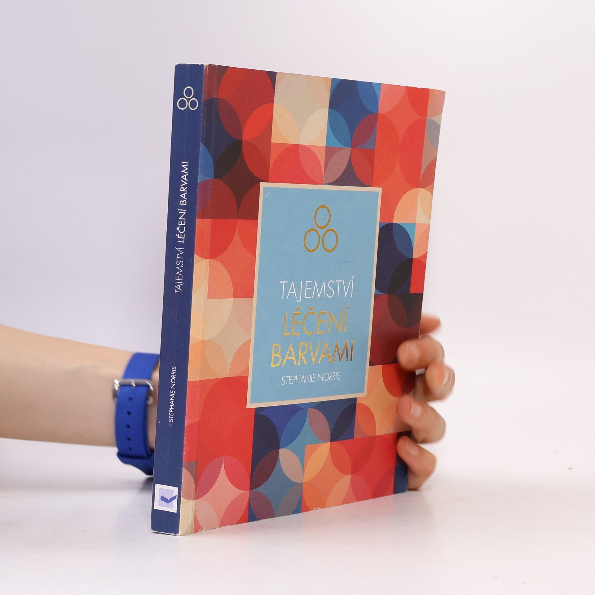 Stephanie Norris Tajemství léčení barvami