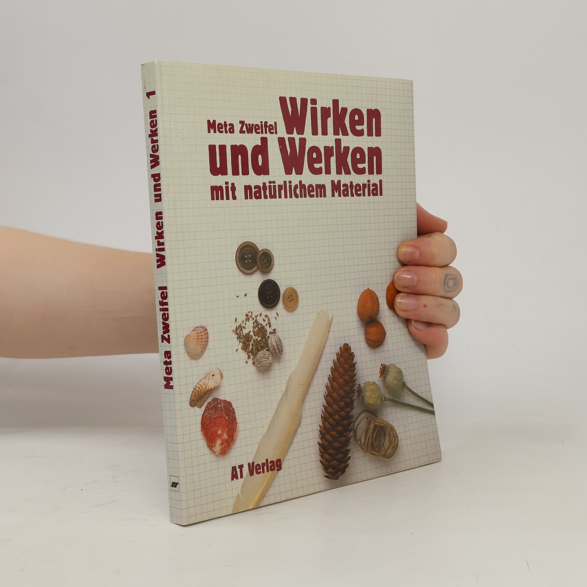Autorenkollektiv Wirken und Werken mit natürlichem Material