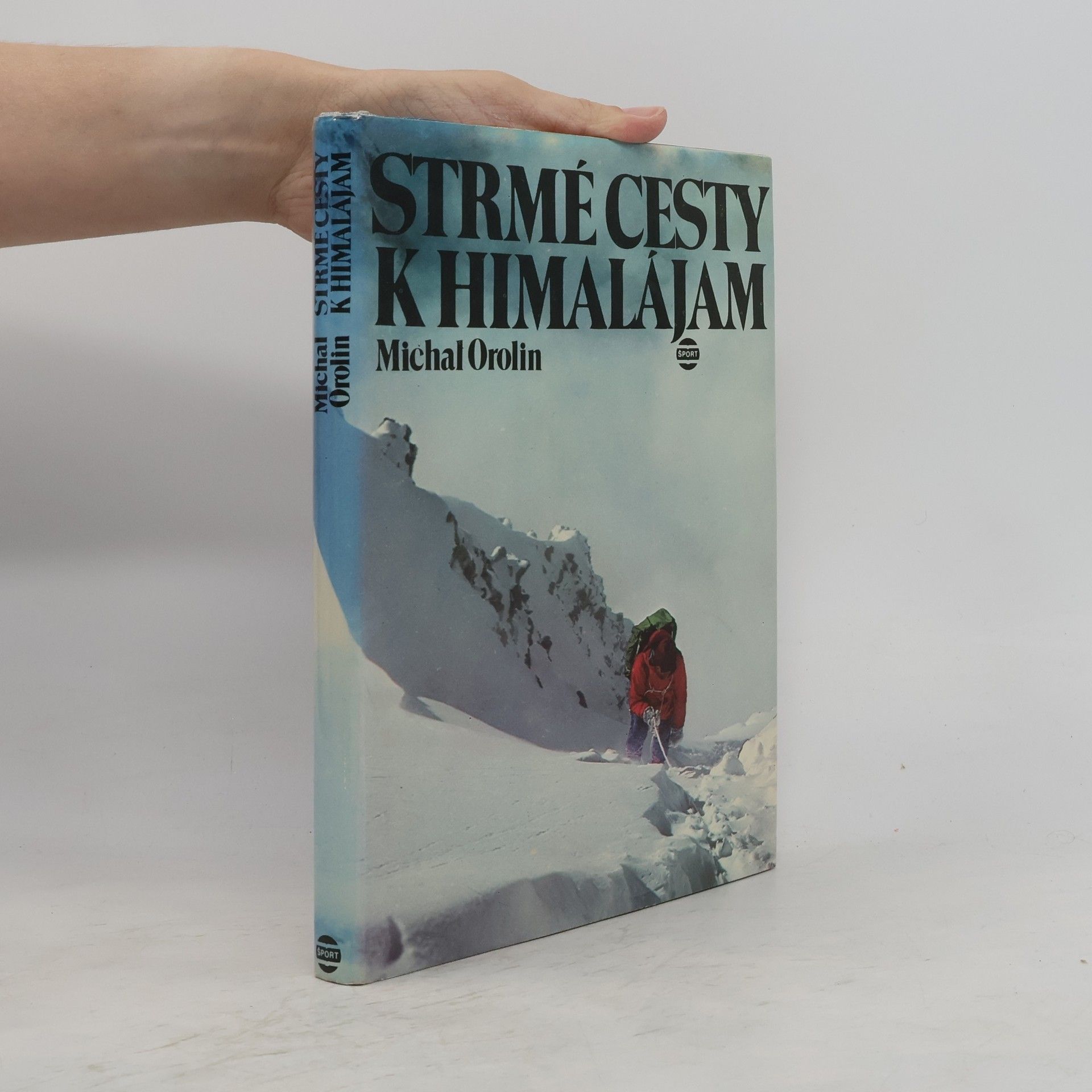Michal Orolin Strmé cesty k Himalájam