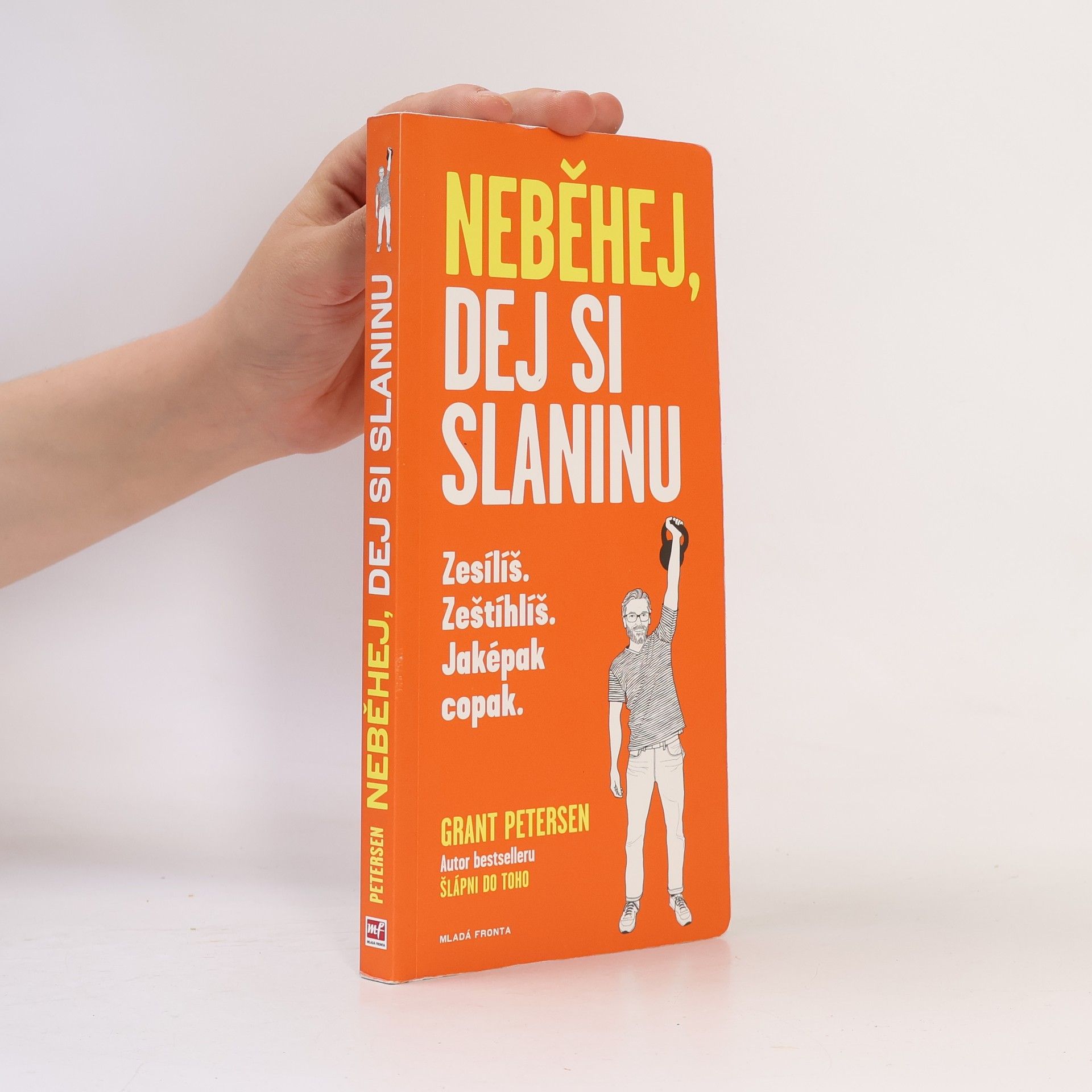 Grant Petersen Neběhej, dej si slaninu
