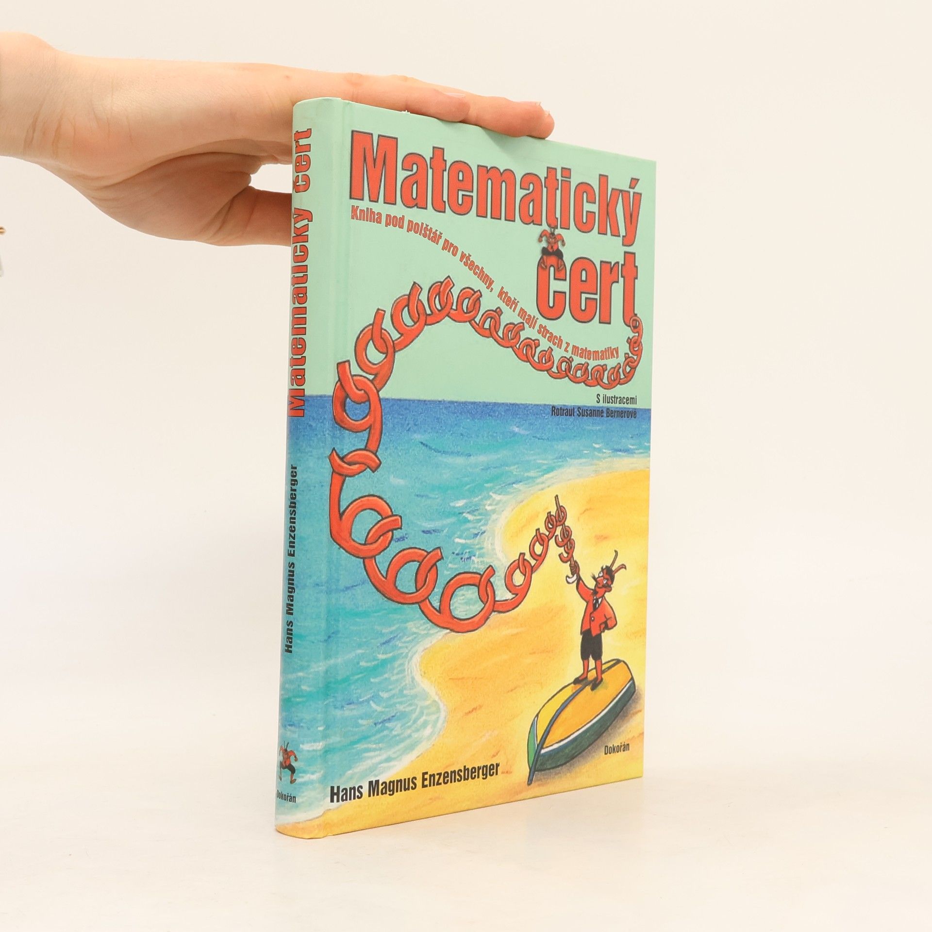 Hans Magnus Enzensberger Matematický čert - kniha pod polštář pro všechny, kteří mají strach z matematiky