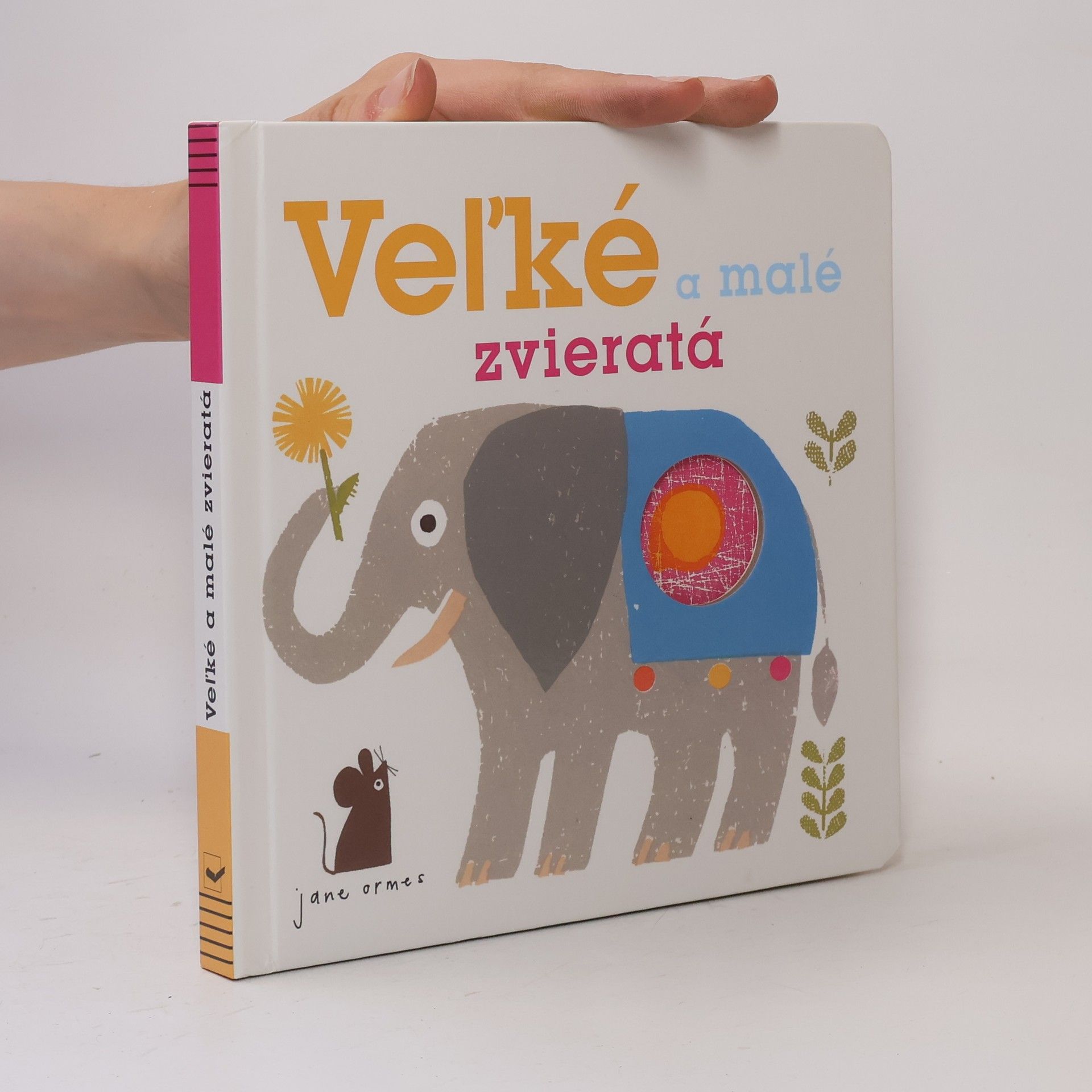 Jane Ormes Veľké a malé zvieratá