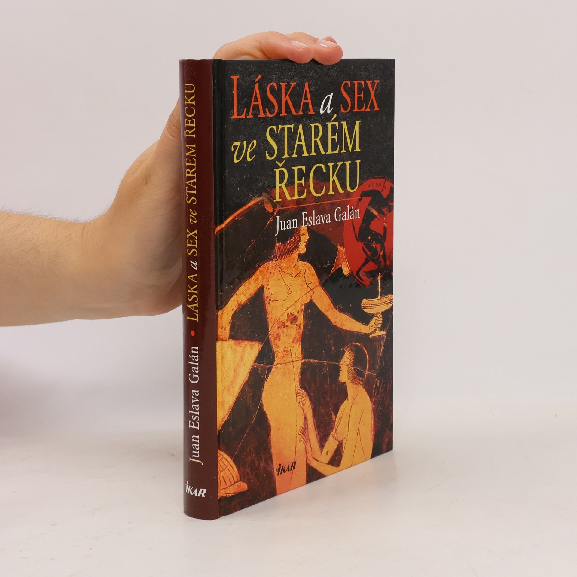 Juan Eslava Galán Láska a sex ve starém Řecku