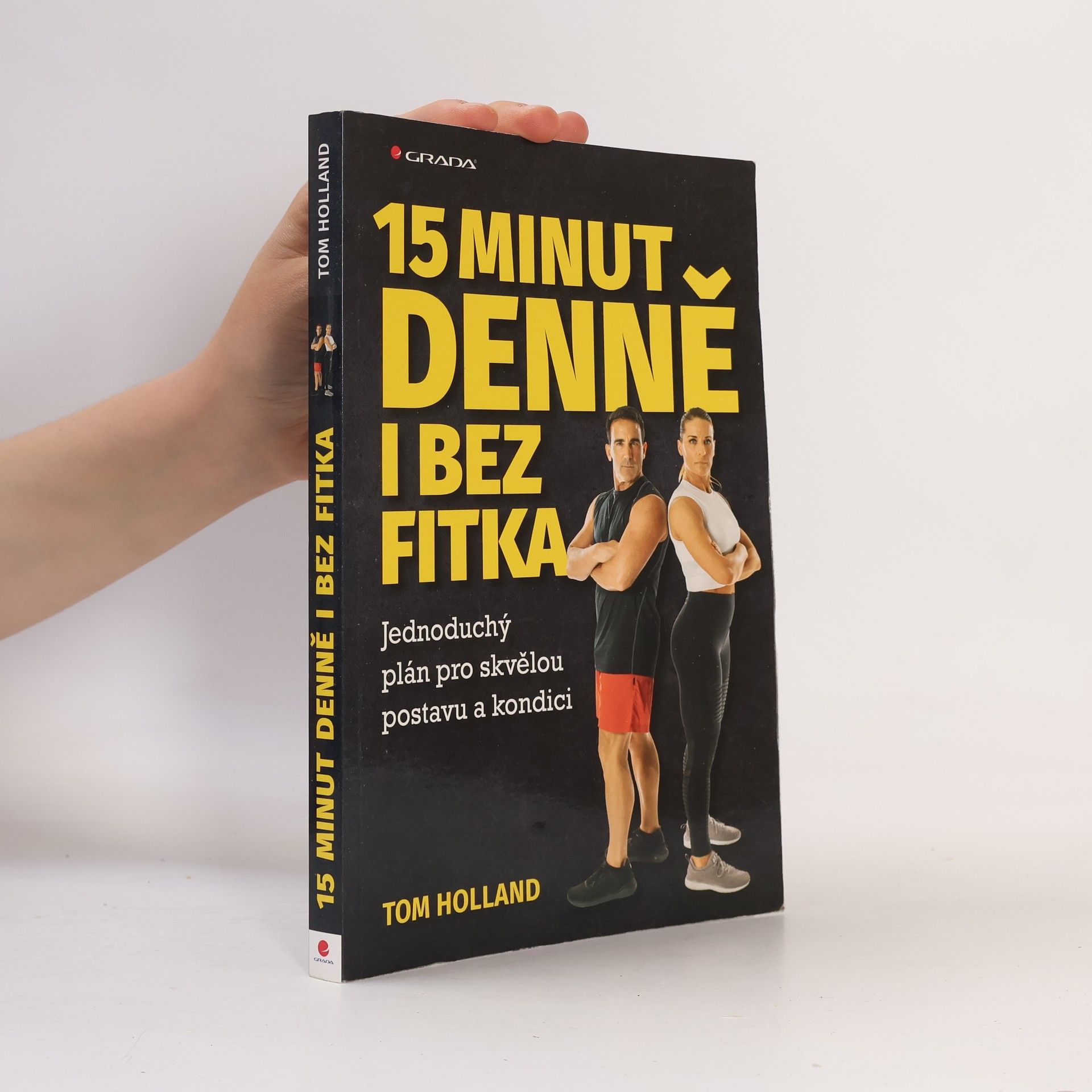 Jan Šindelka 15 minut denně i bez fitka : jednoduchý plán pro skvělou postavu a kondici