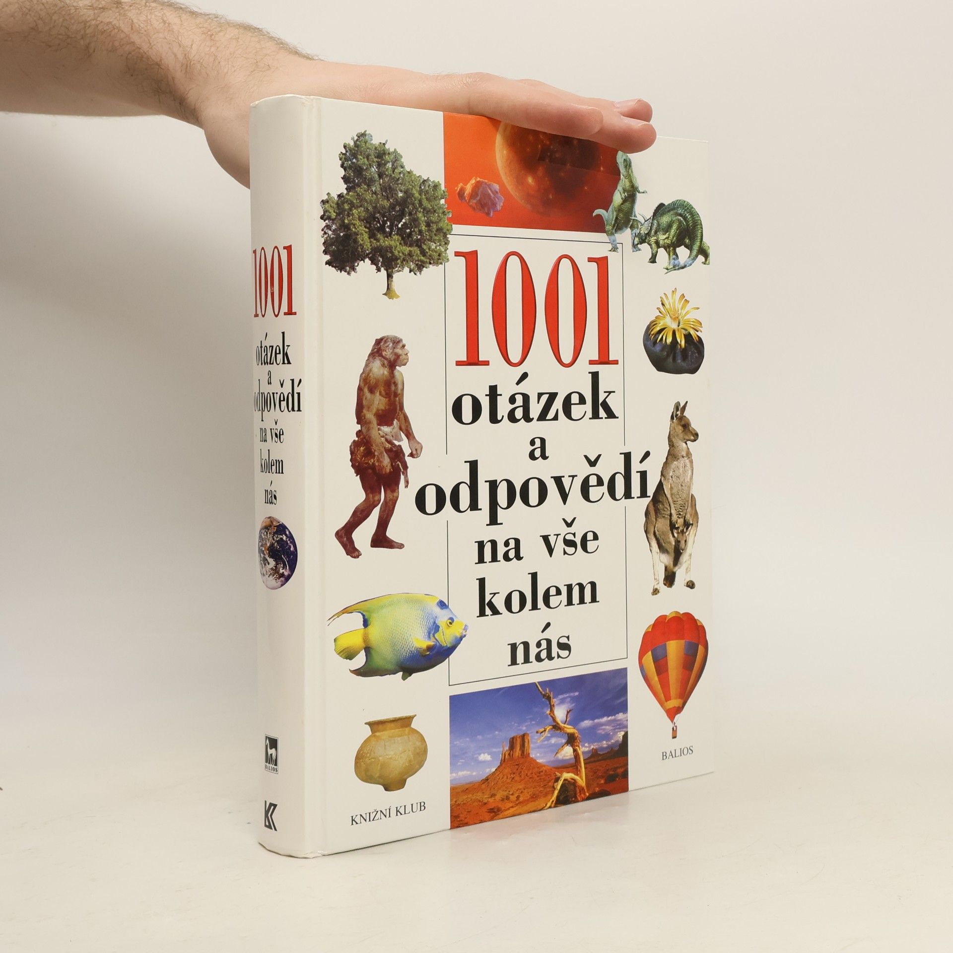 Kolektiv autorů 1001 otázek a odpovědí na vše kolem nás