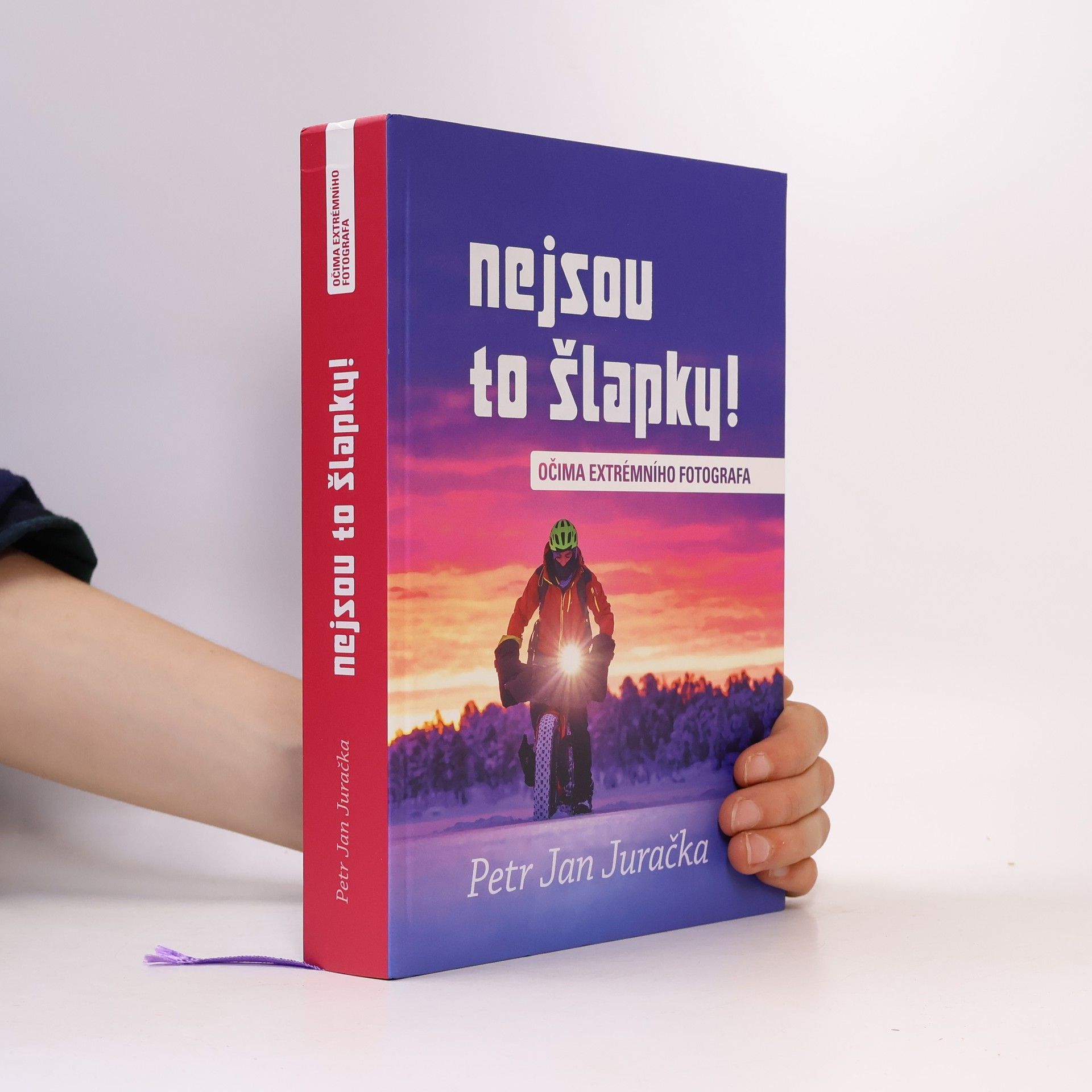 Petr Jan Juračka Nejsou to šlapky! : očima extrémního fotografa