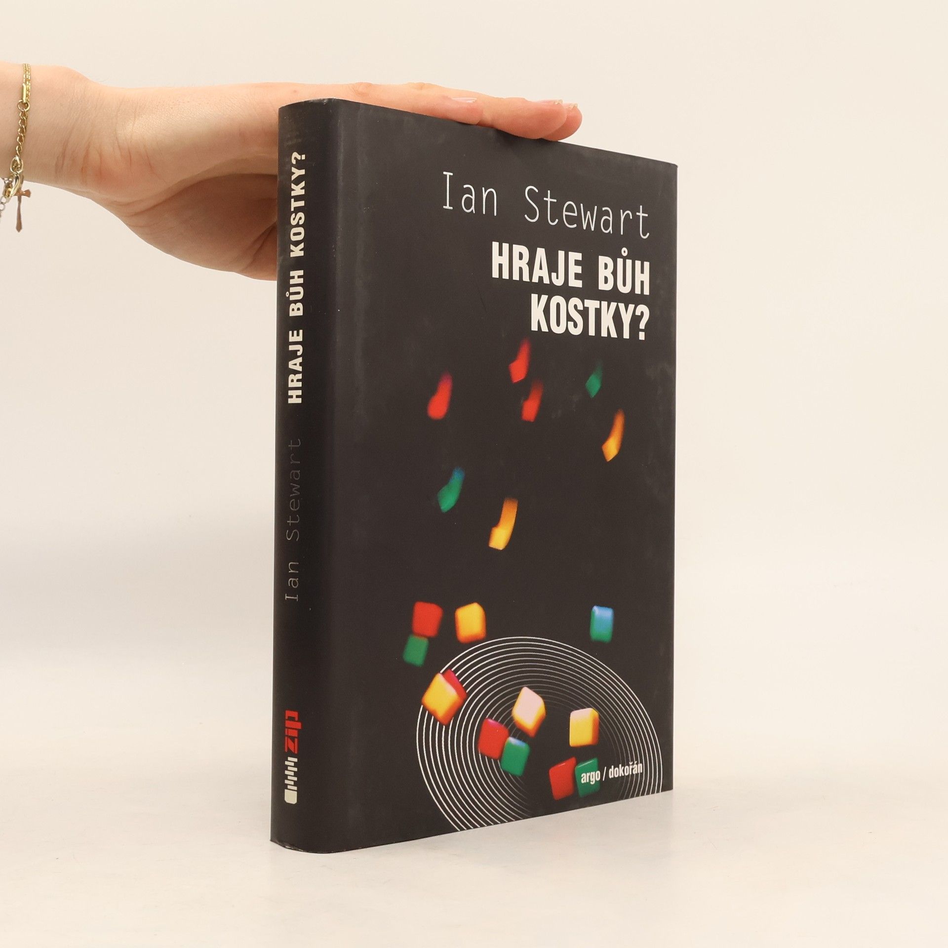 Ian Stewart Hraje Bůh kostky? : nová matematika chaosu