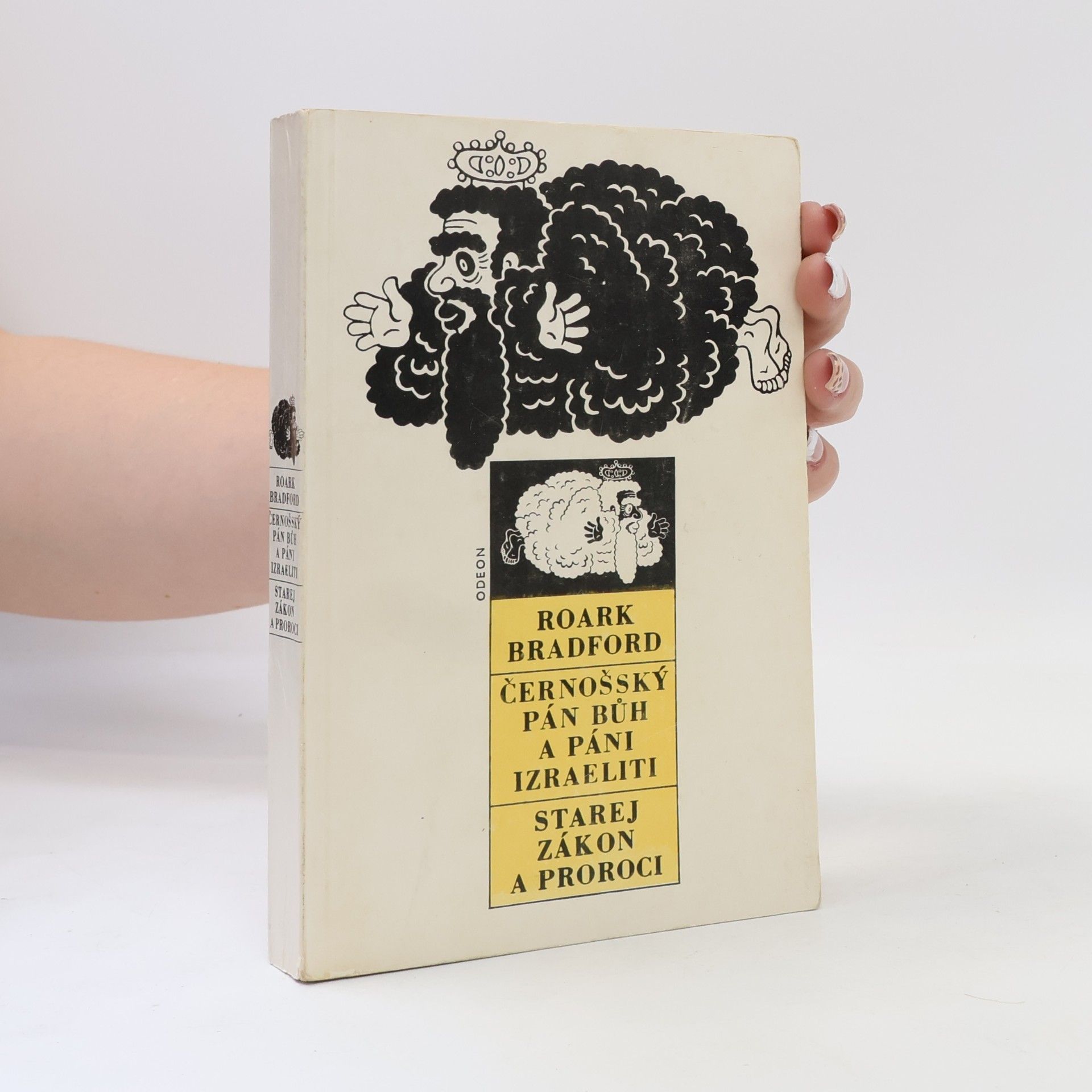 Roark Bradford Černošský Pán Bůh a páni Izraeliti. Starej zákon a proroci