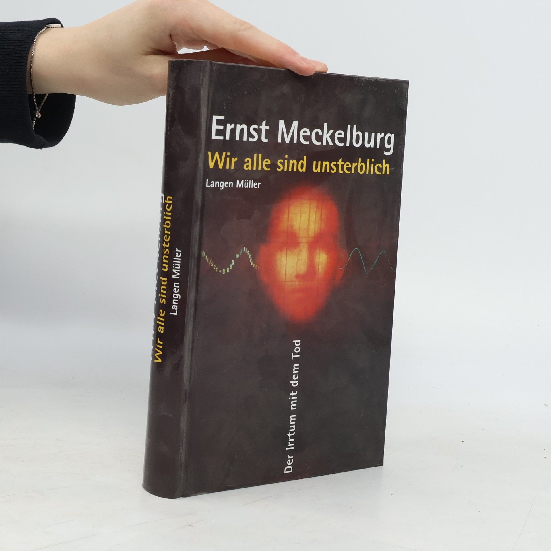 Ernst Meckelburg Wir alle sind unsterblich