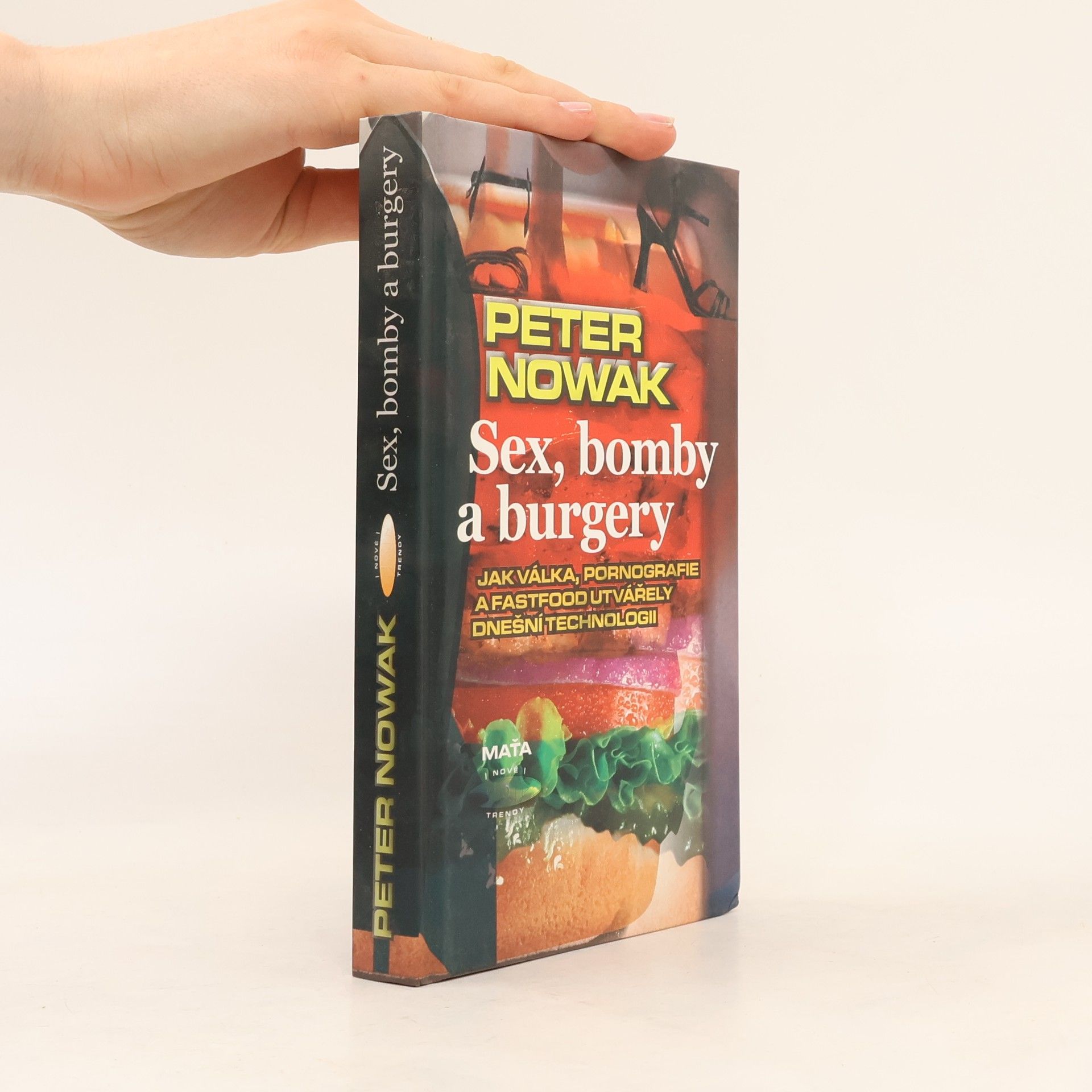 Peter Nowak Sex, bomby a burgery