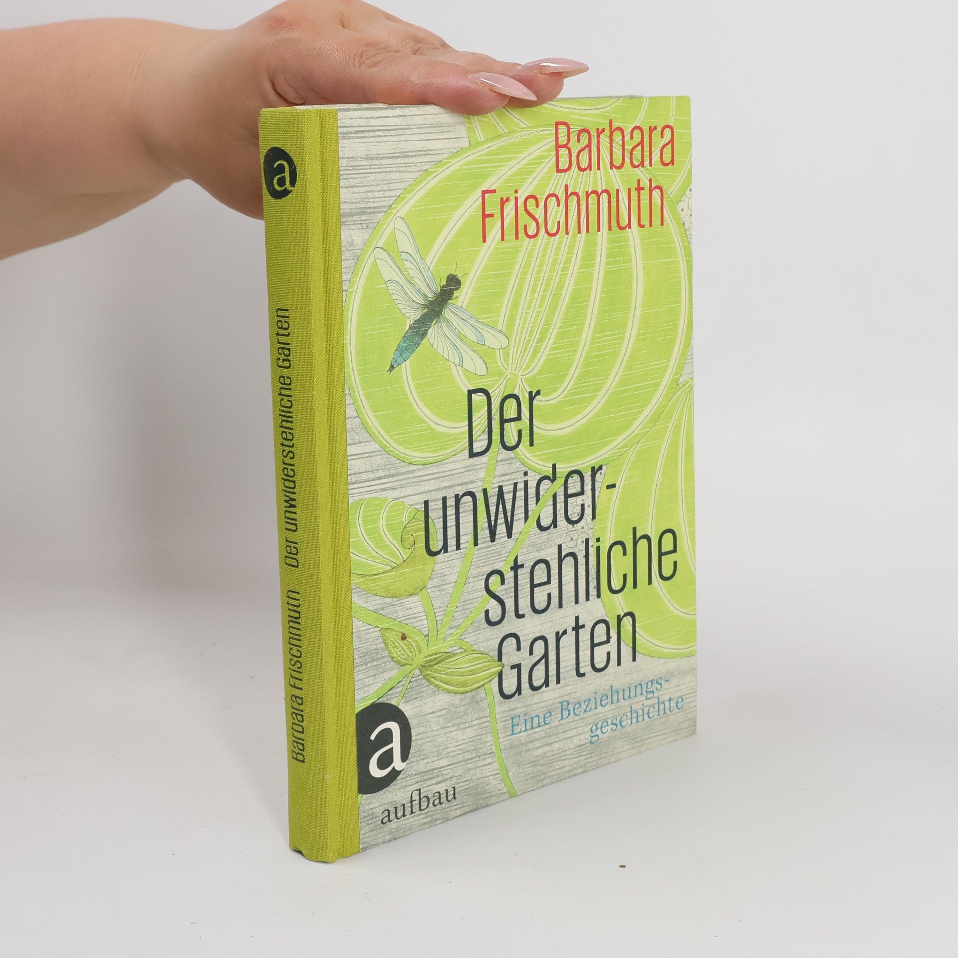 Der unwiderstehliche Garten : eine Beziehungsgeschichte