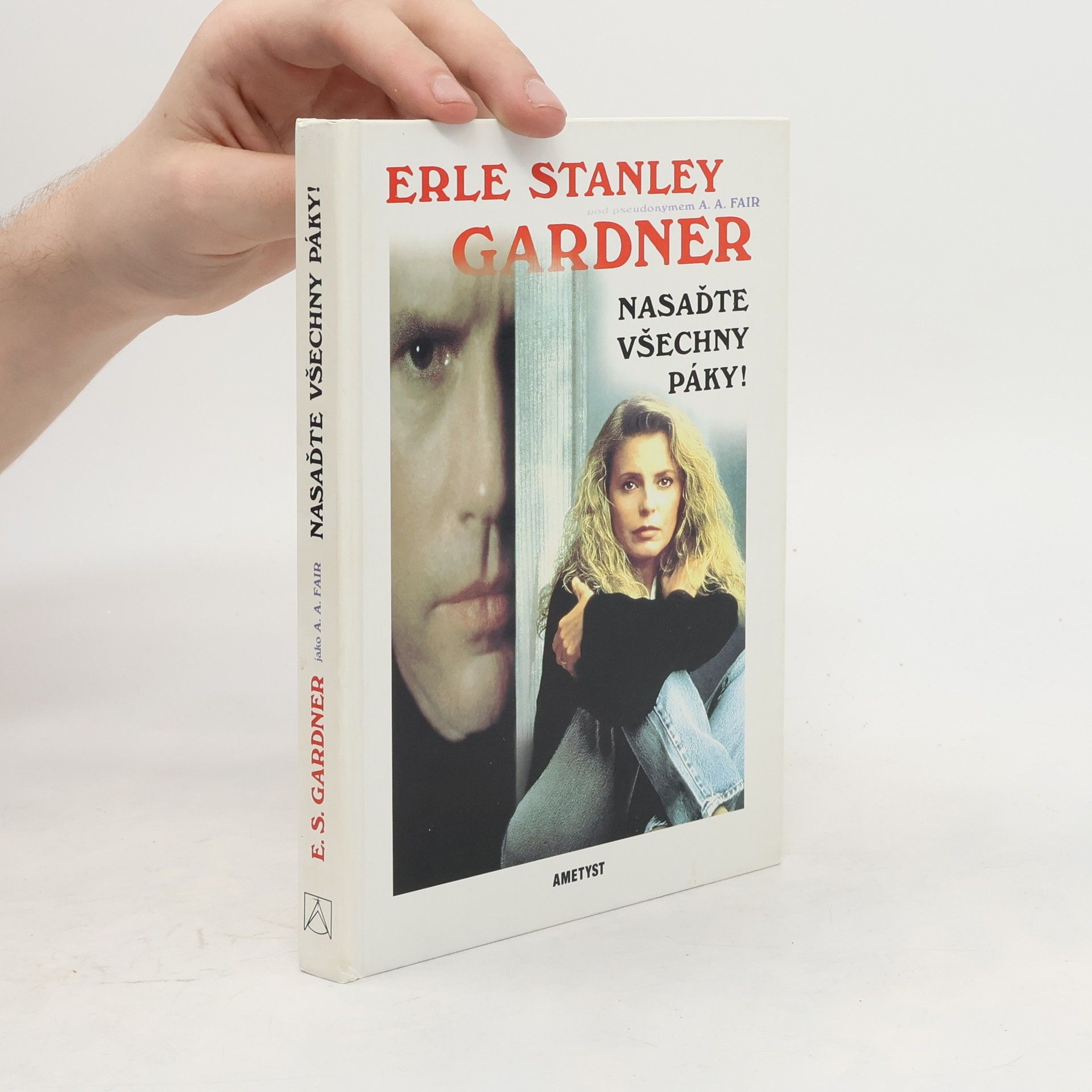 Erle Stanley Gardner Nasaďte všechny páky!