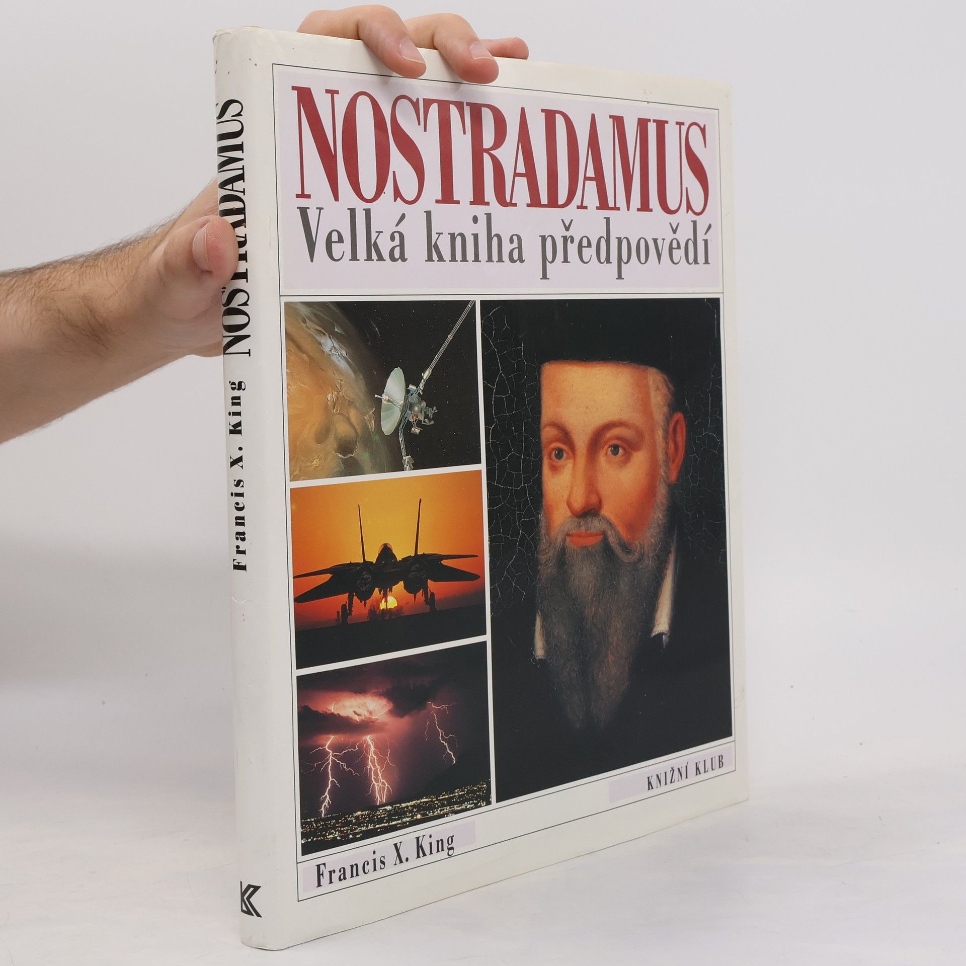 Francis X. King Nostradamus. Velká kniha předpovědí