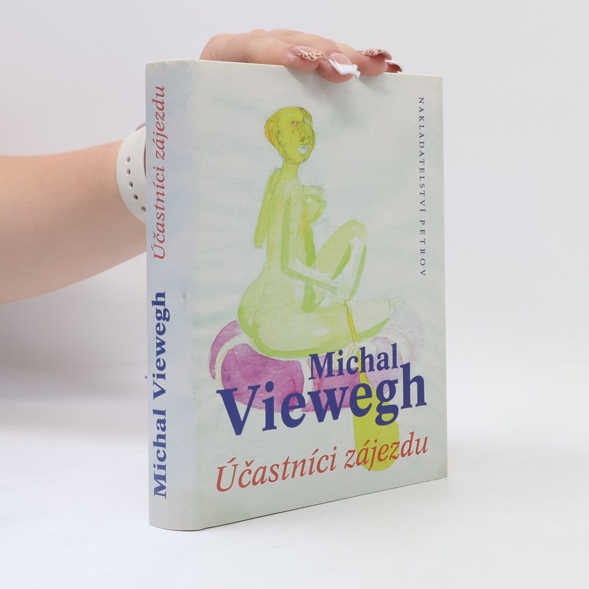 Michal Viewegh Účastníci zájezdu