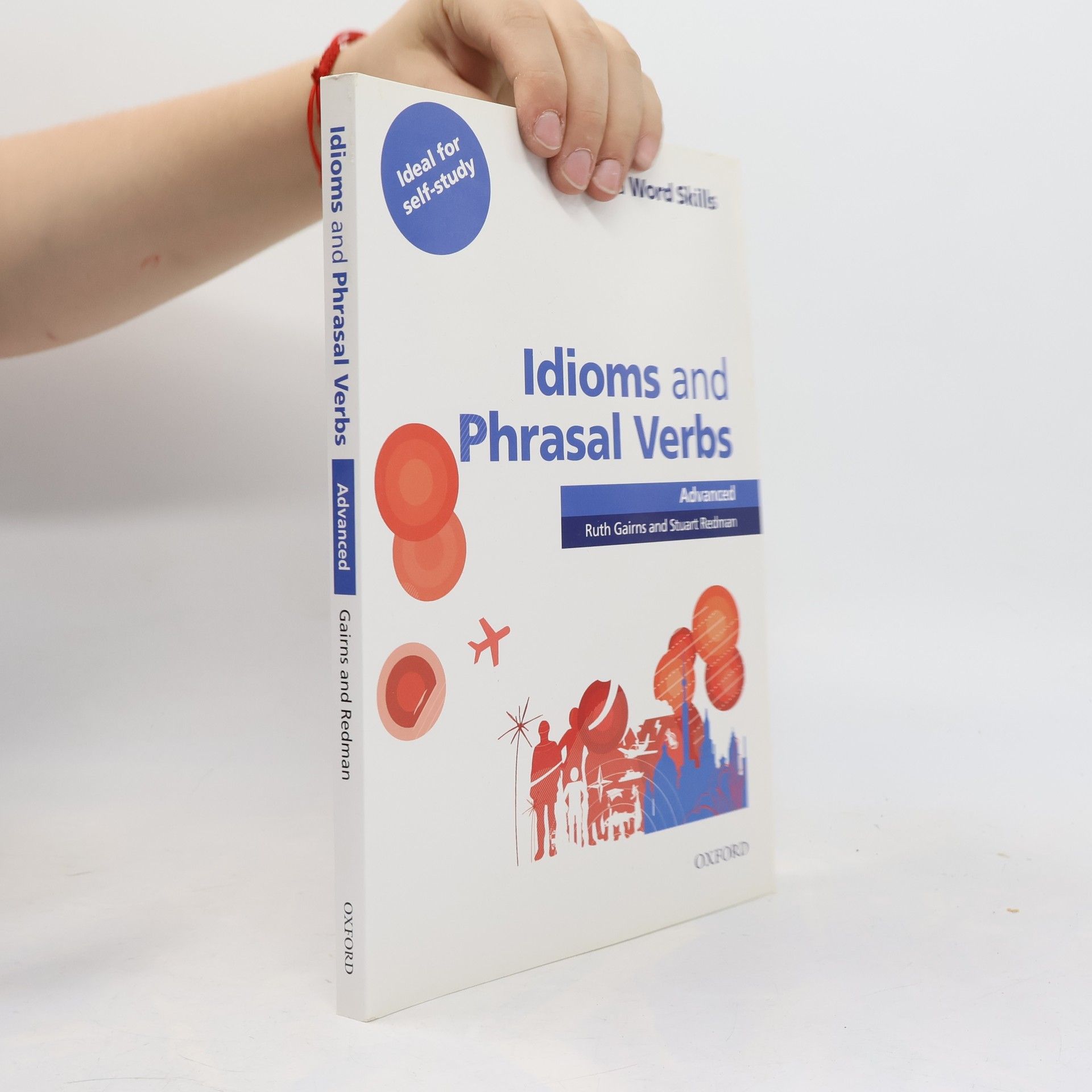 Stuart Redman Idioms and phrasal verbs : advanced