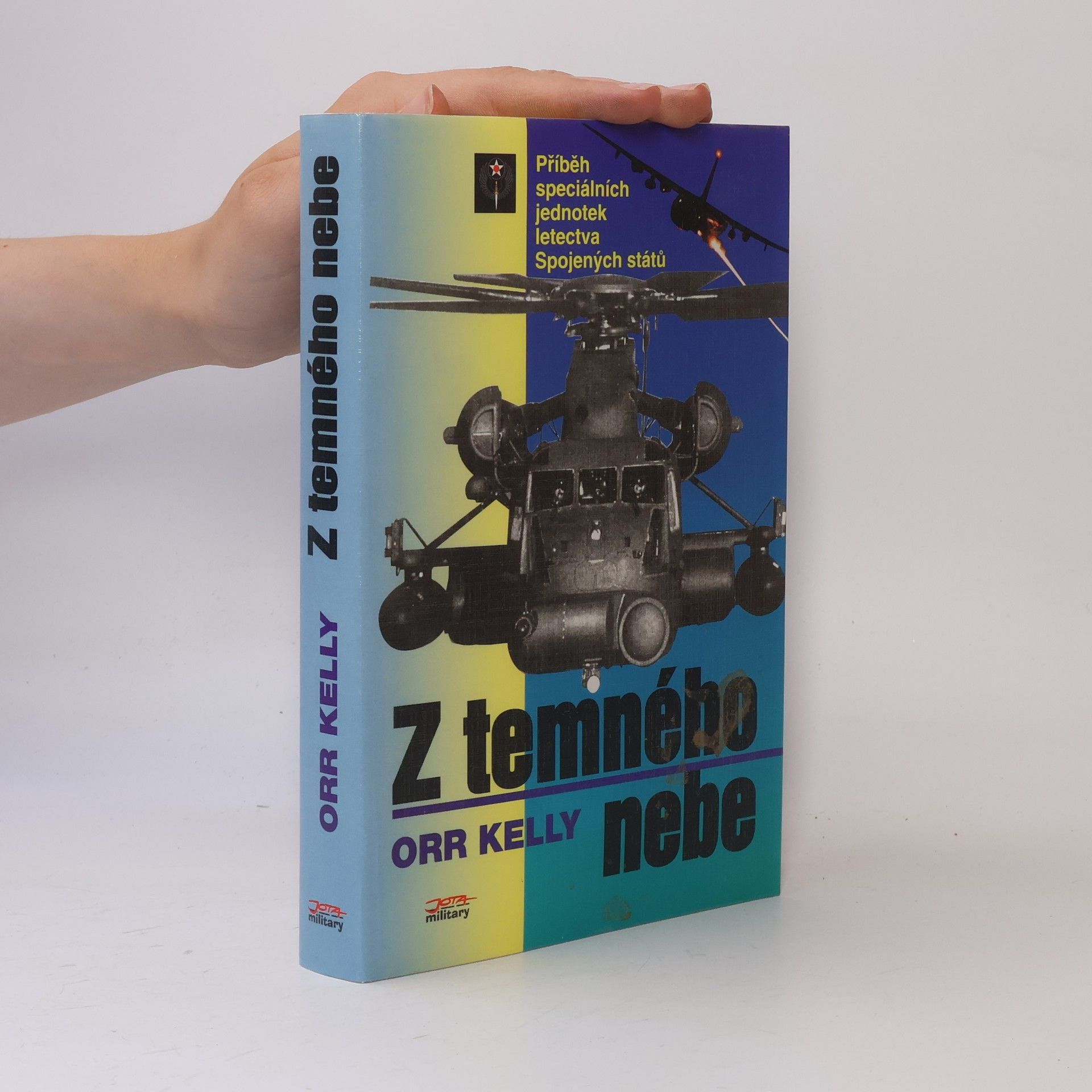 Orr Kelly Z temného nebe: Příběh speciálních jednotek letectva Spojených států