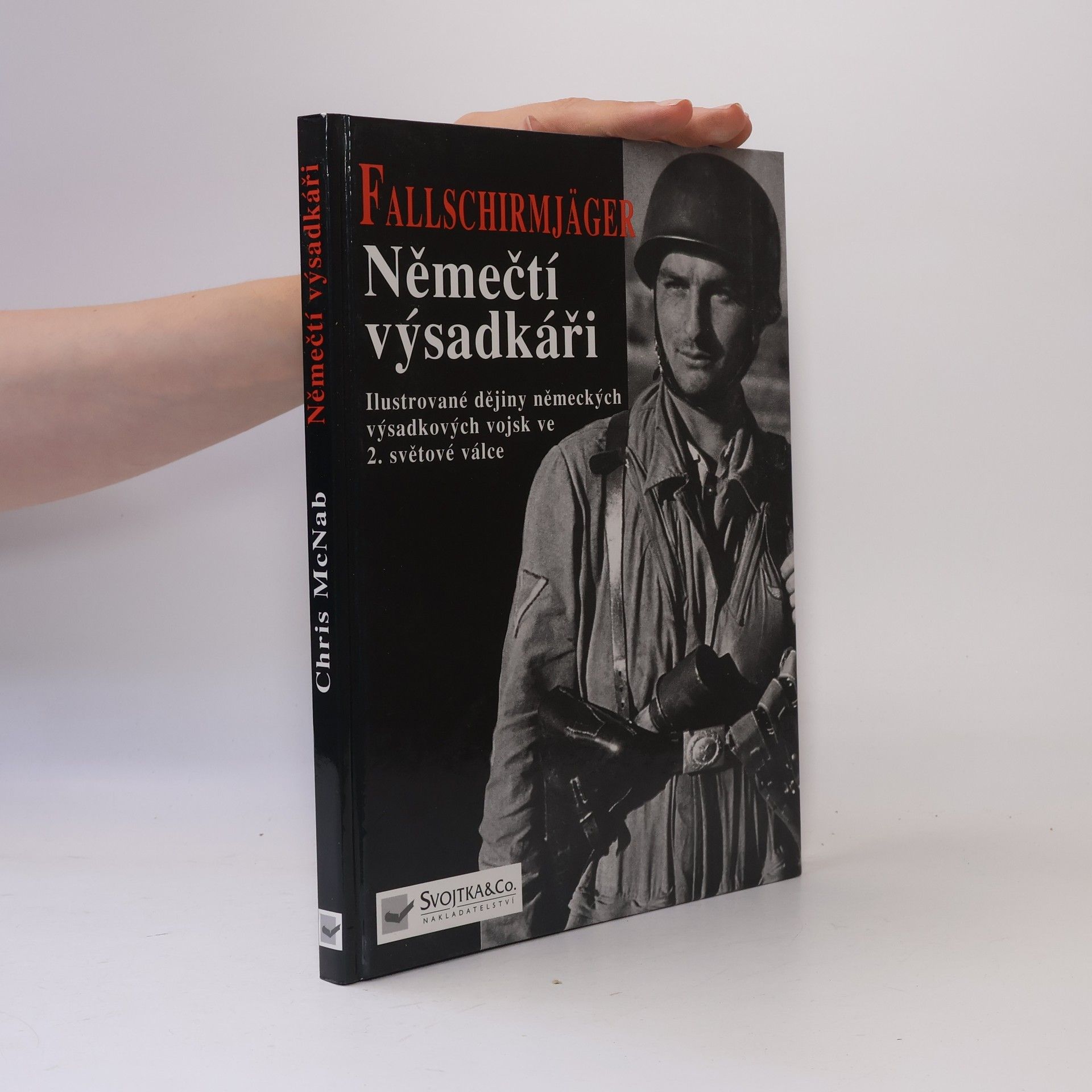 Chris McNab Němečtí výsadkáři. Ilustrované dějiny německých výsadkářů ve 2. světové válce