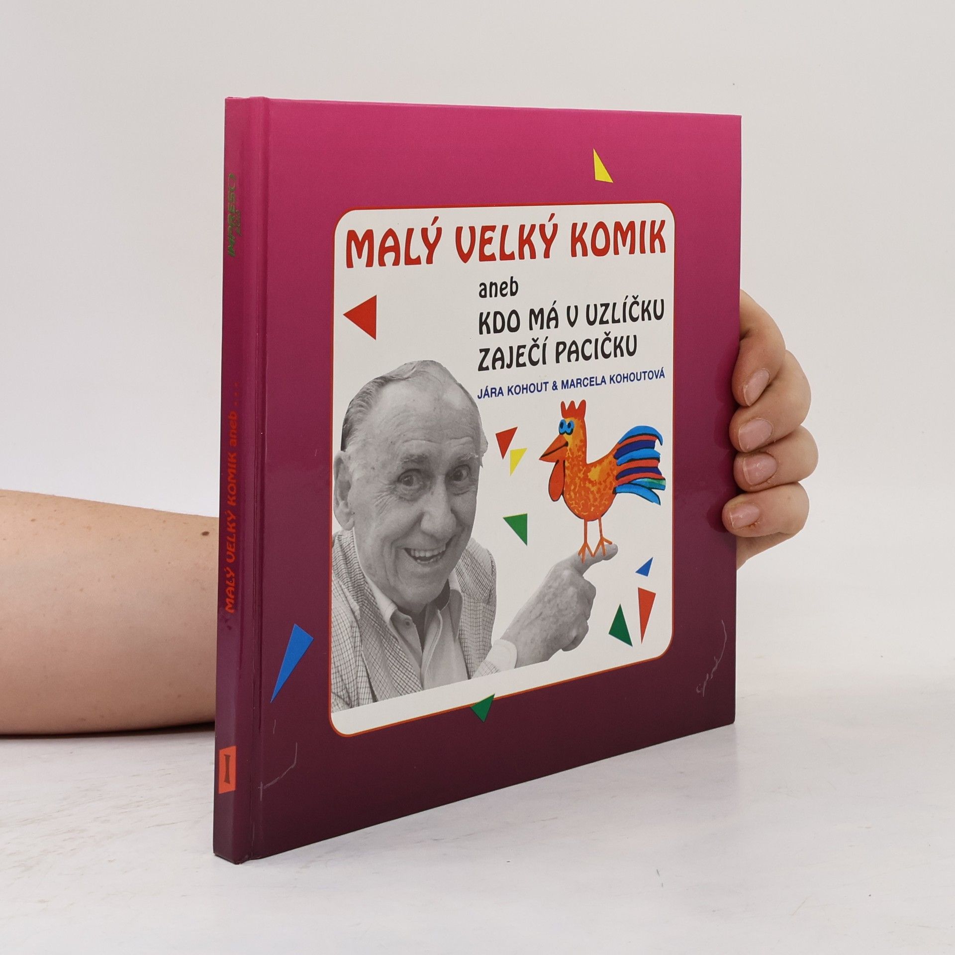 Marcela Kohoutová Malý velký komik, aneb, Kdo má v uzlíčku zaječí pacičku