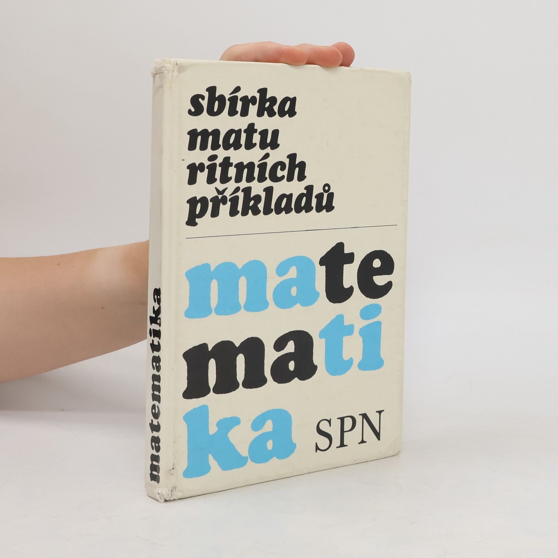 Petr Benda Sbírka maturitních příkladů. Matematika