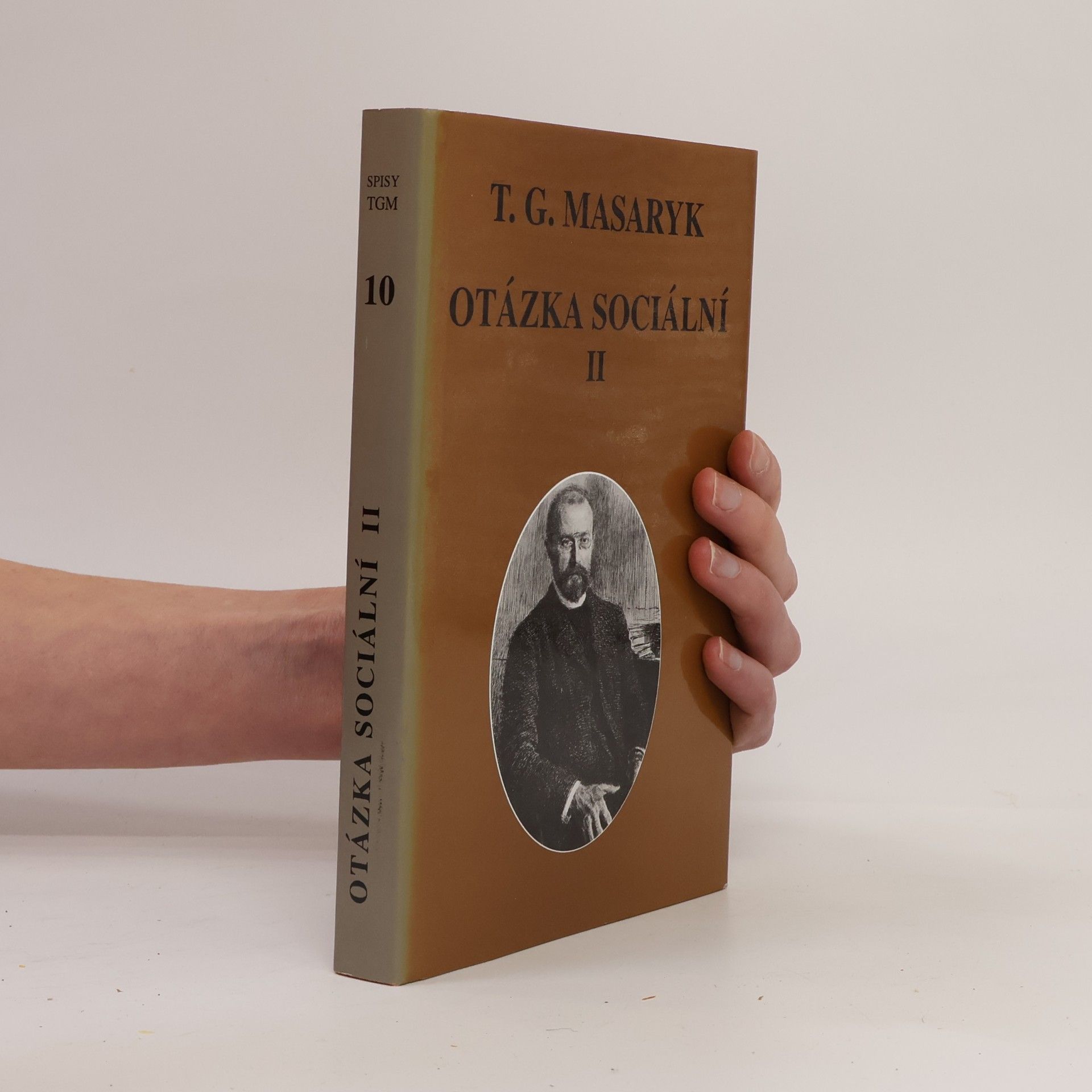 Tomáš Garrigue Masaryk Otázka sociální II. Základy marxismu, filosofické a sociologické