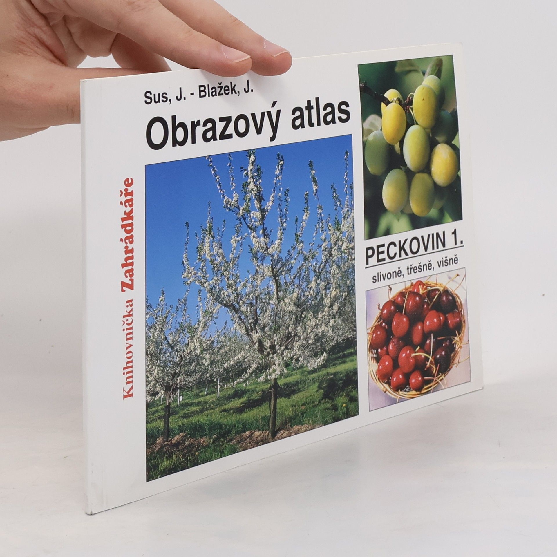 Josef Sus Obrazový atlas peckovin 1.
