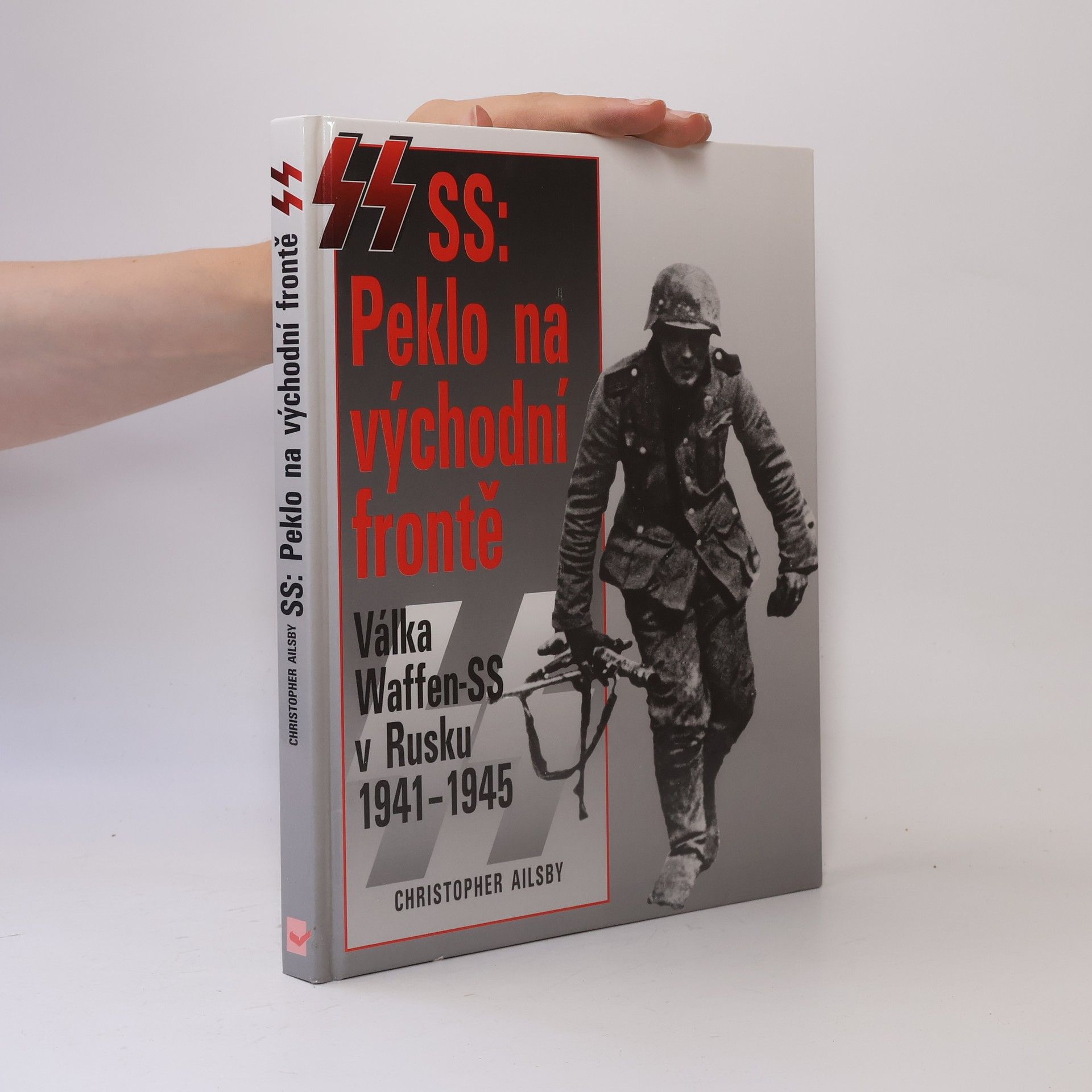Christopher Ailsby SS: Peklo na východní frontě
