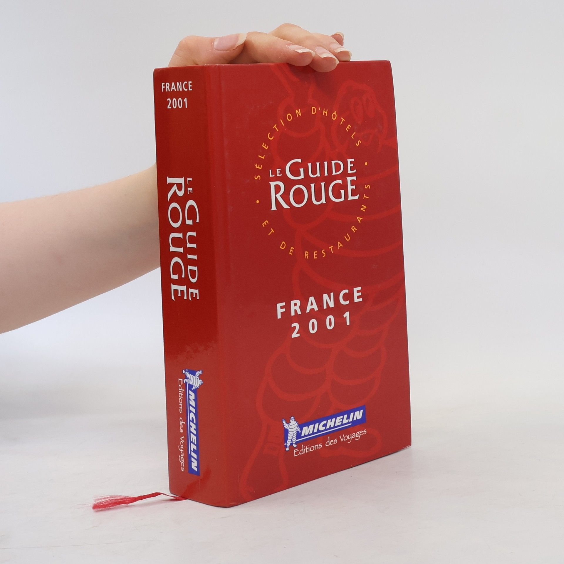Various authors Le Guide Rouge. France 2001