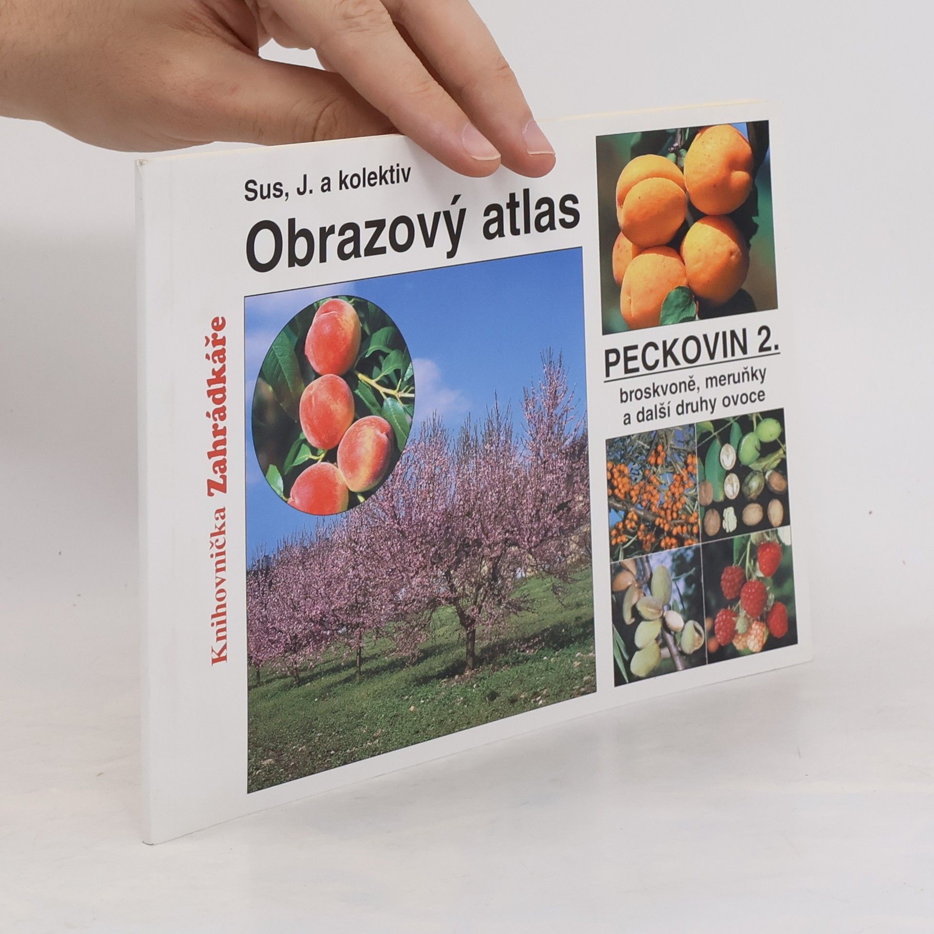 Josef Sus Obrazový atlas peckovin 2.