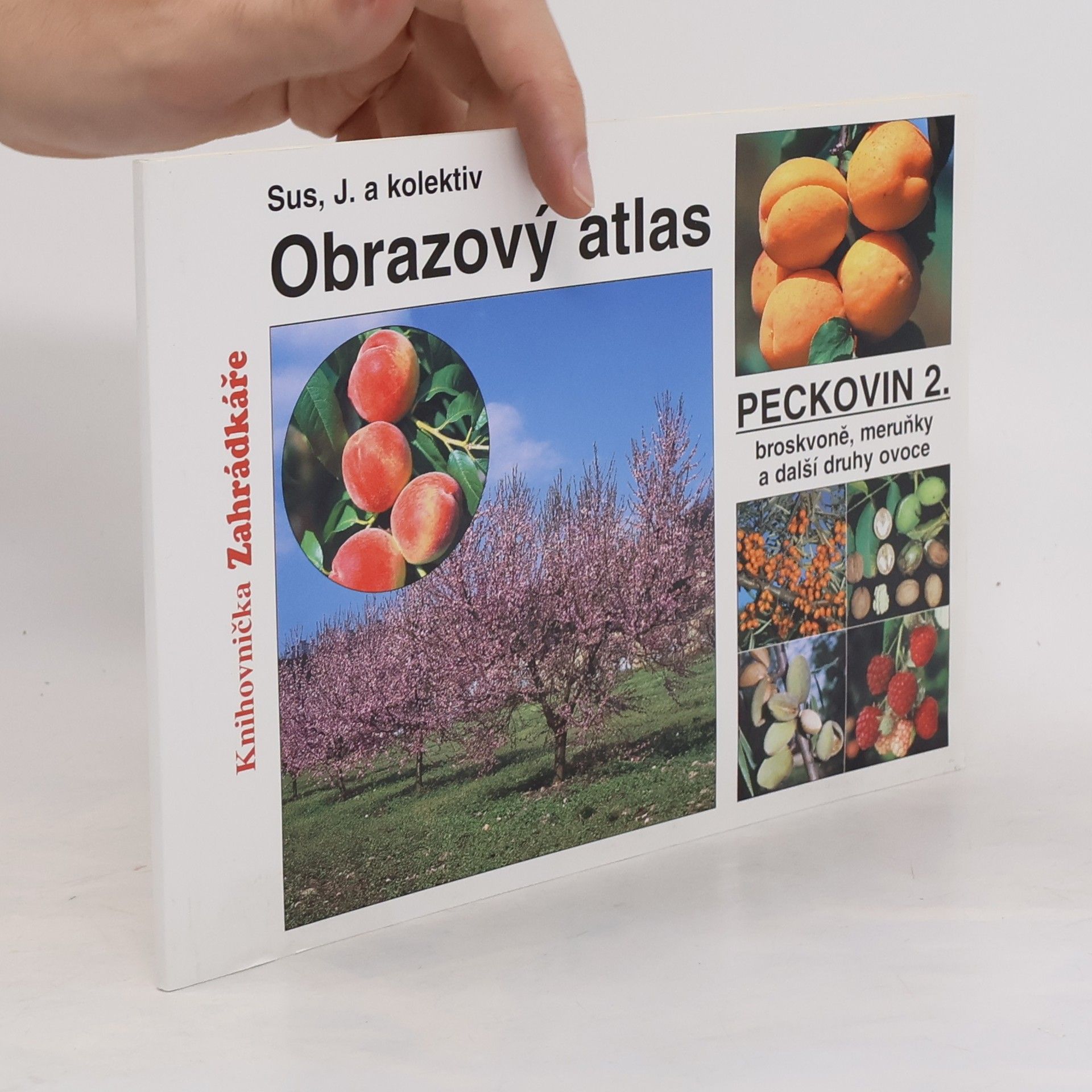 Josef Sus Obrazový atlas peckovin 2.