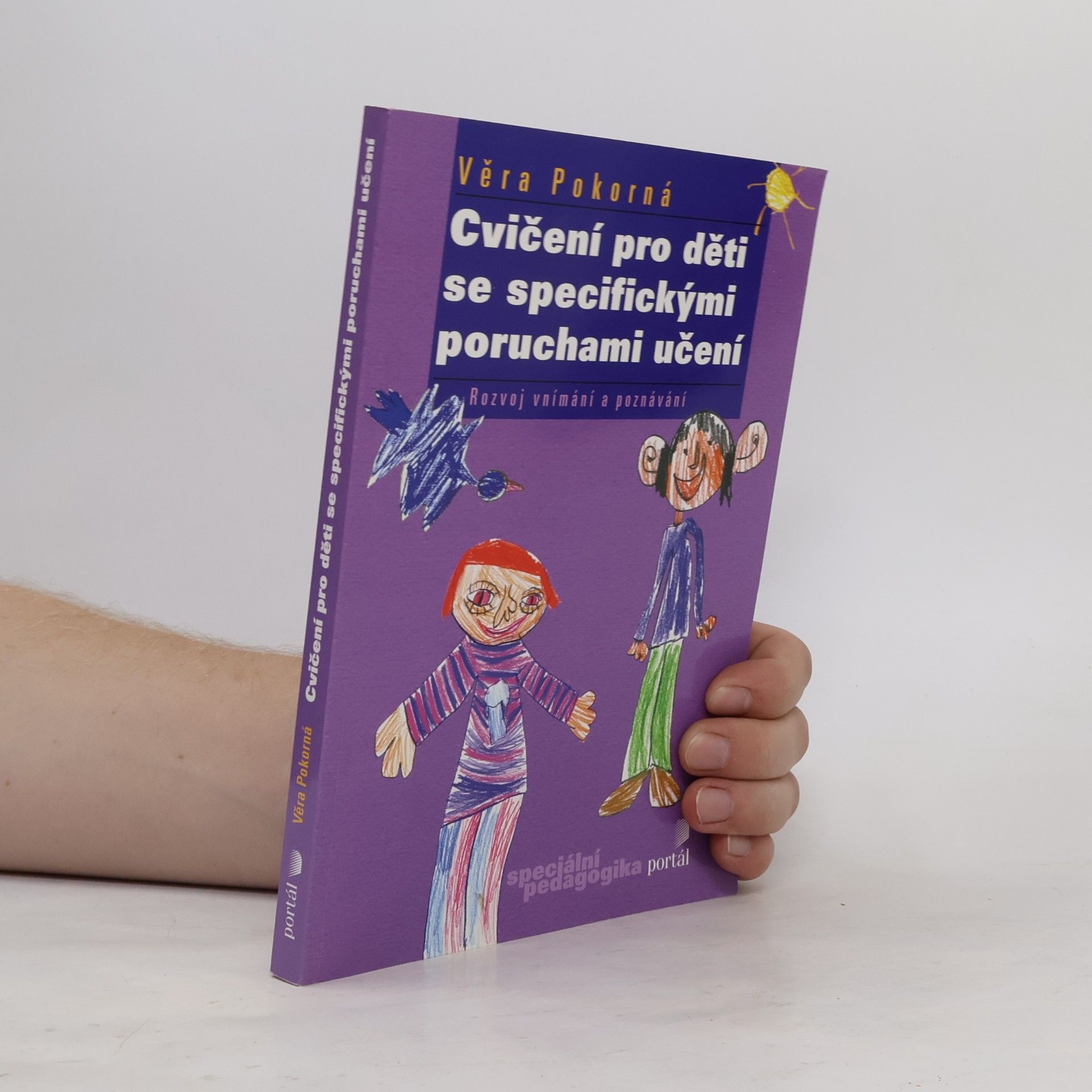 Cvičení pro děti se specifickými poruchami učení : rozvoj vnímání a poznávání