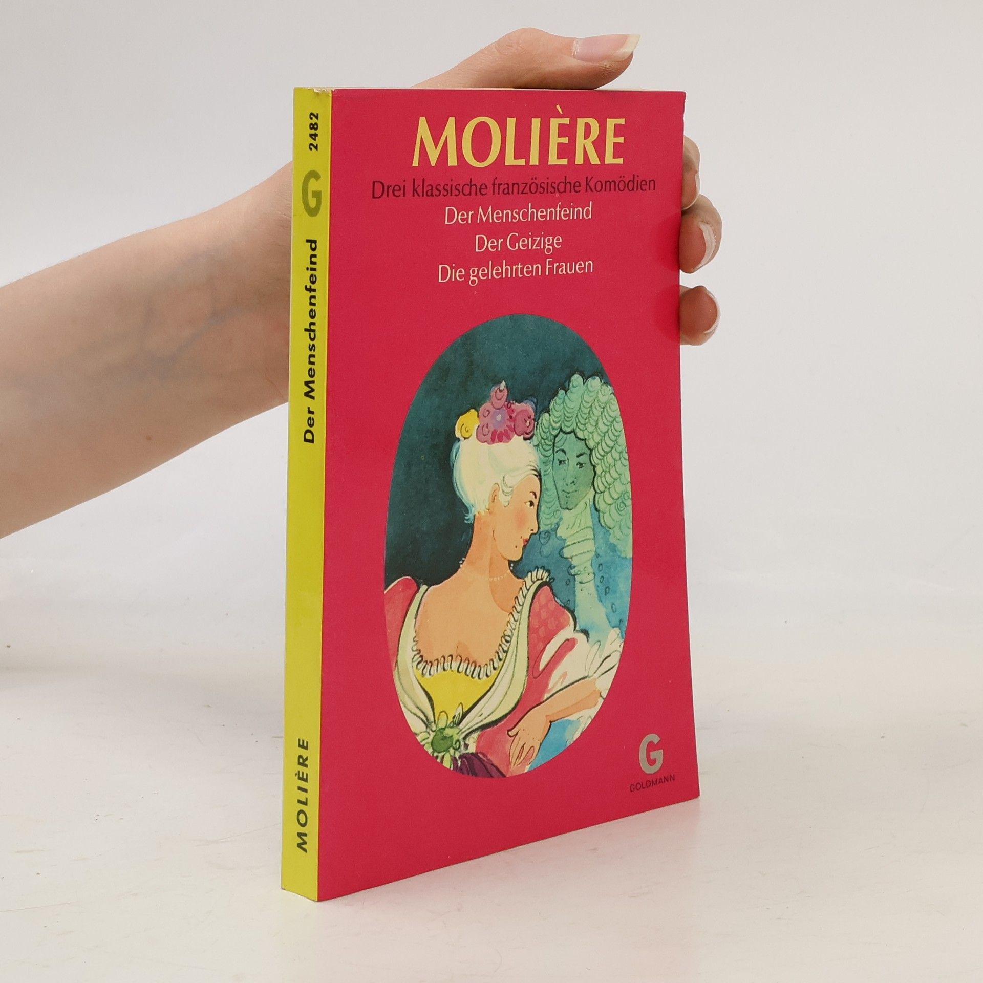 Molière Drei klassische französische Komödien. Der Menschenfeind, Der Geizige, Die gelehrten Frauen