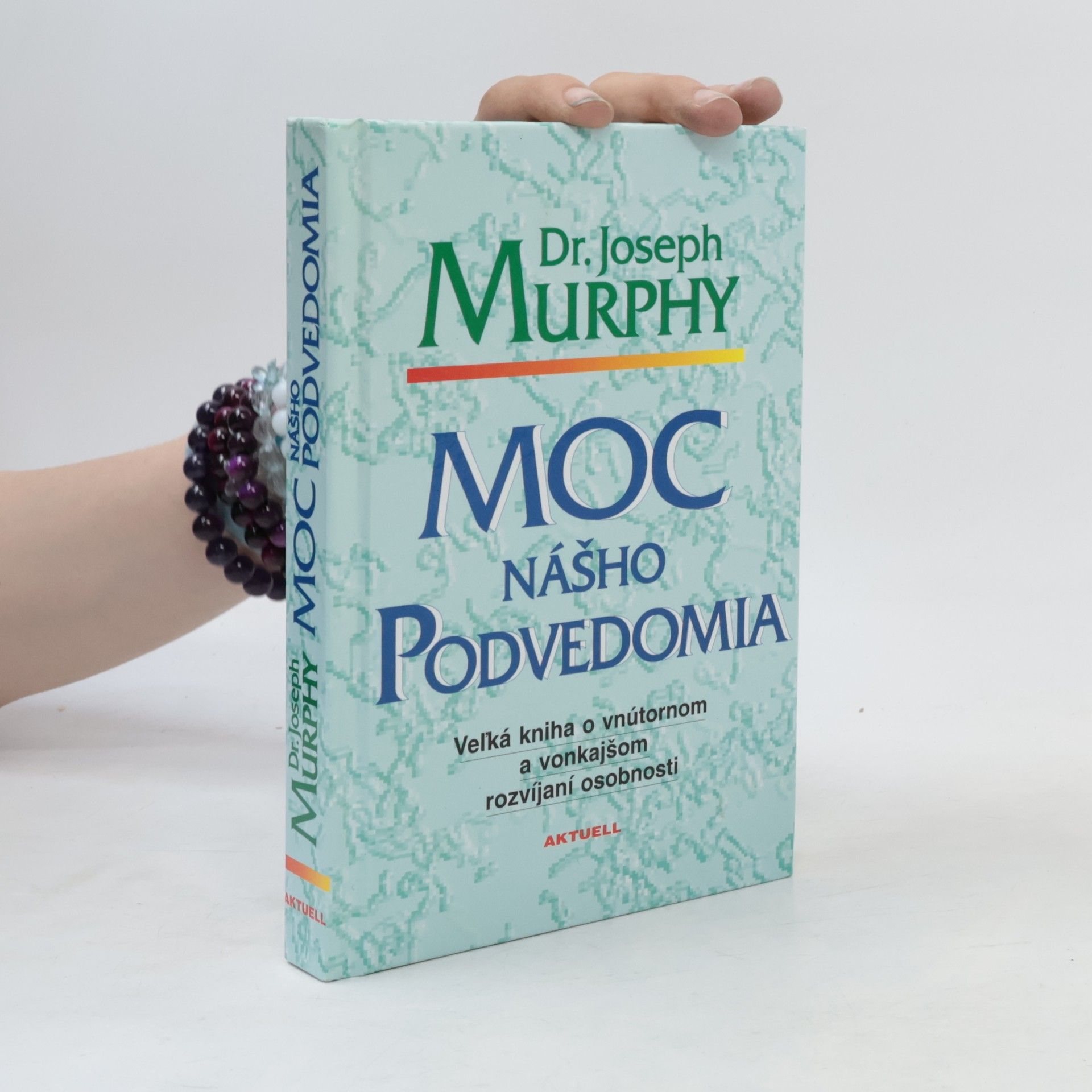 Joseph Murphy Moc nášho podvedomia