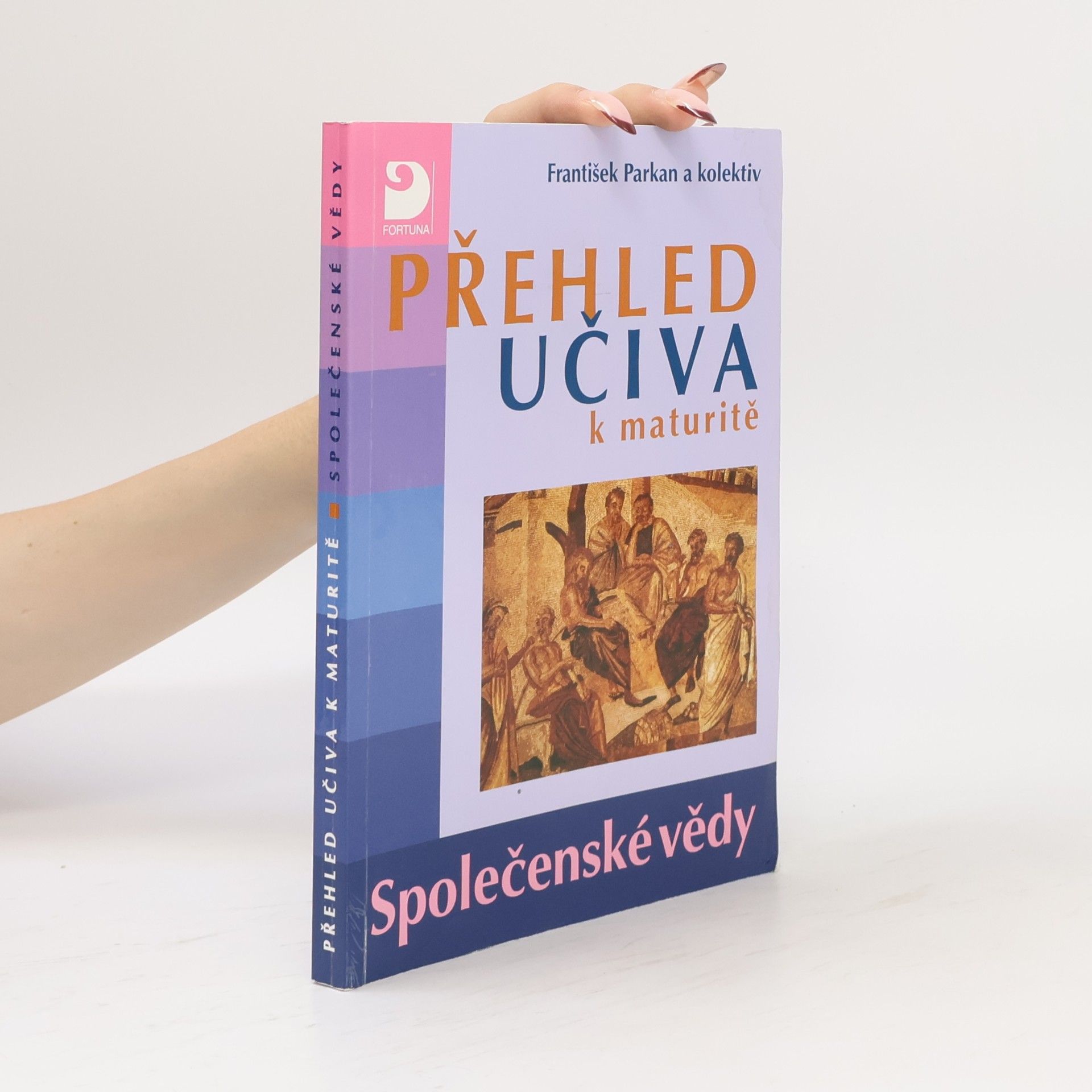 František Parkan Přehled učiva k maturitě. Společenské vědy
