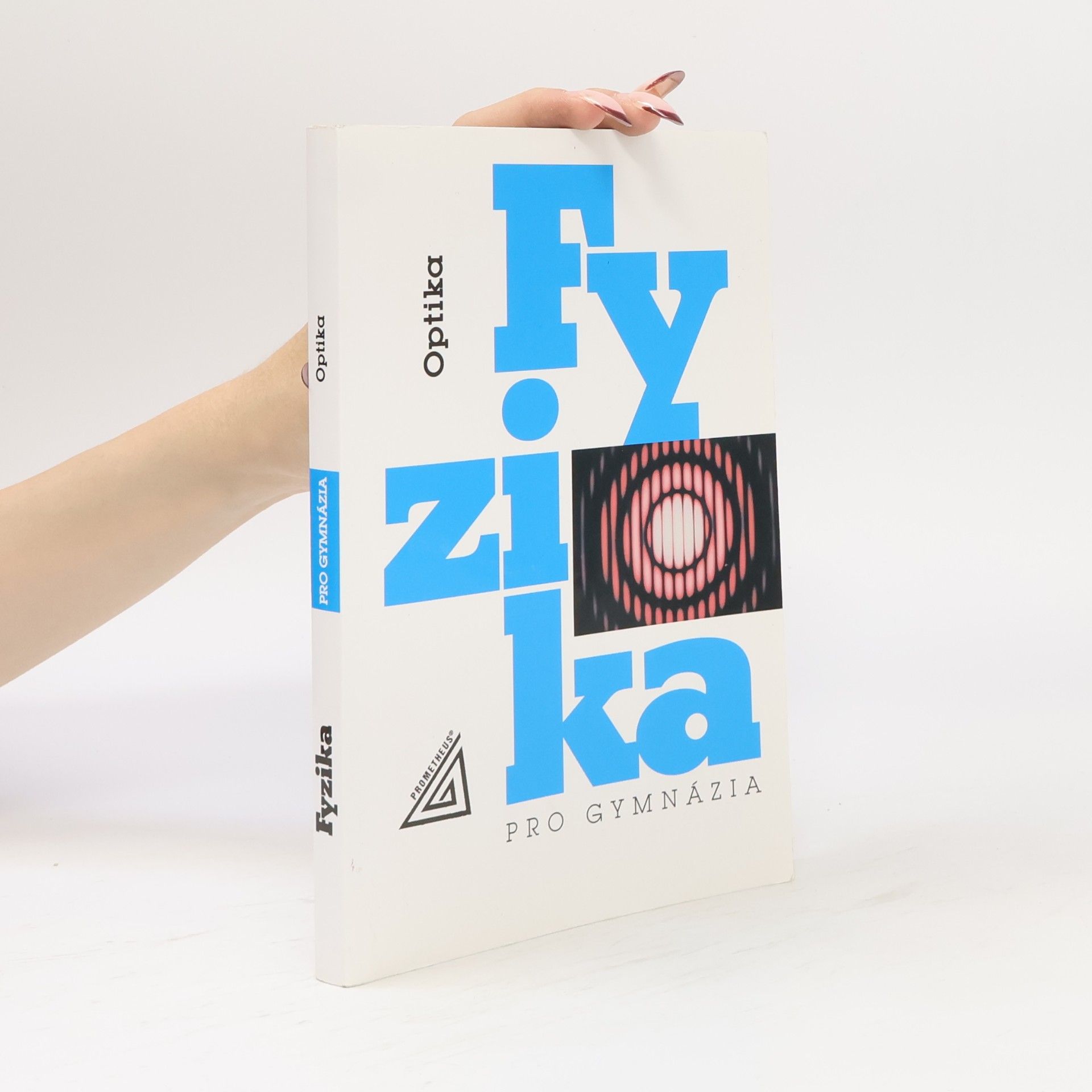 Autorenkollektiv Fyzika pro gymnázia. Optika