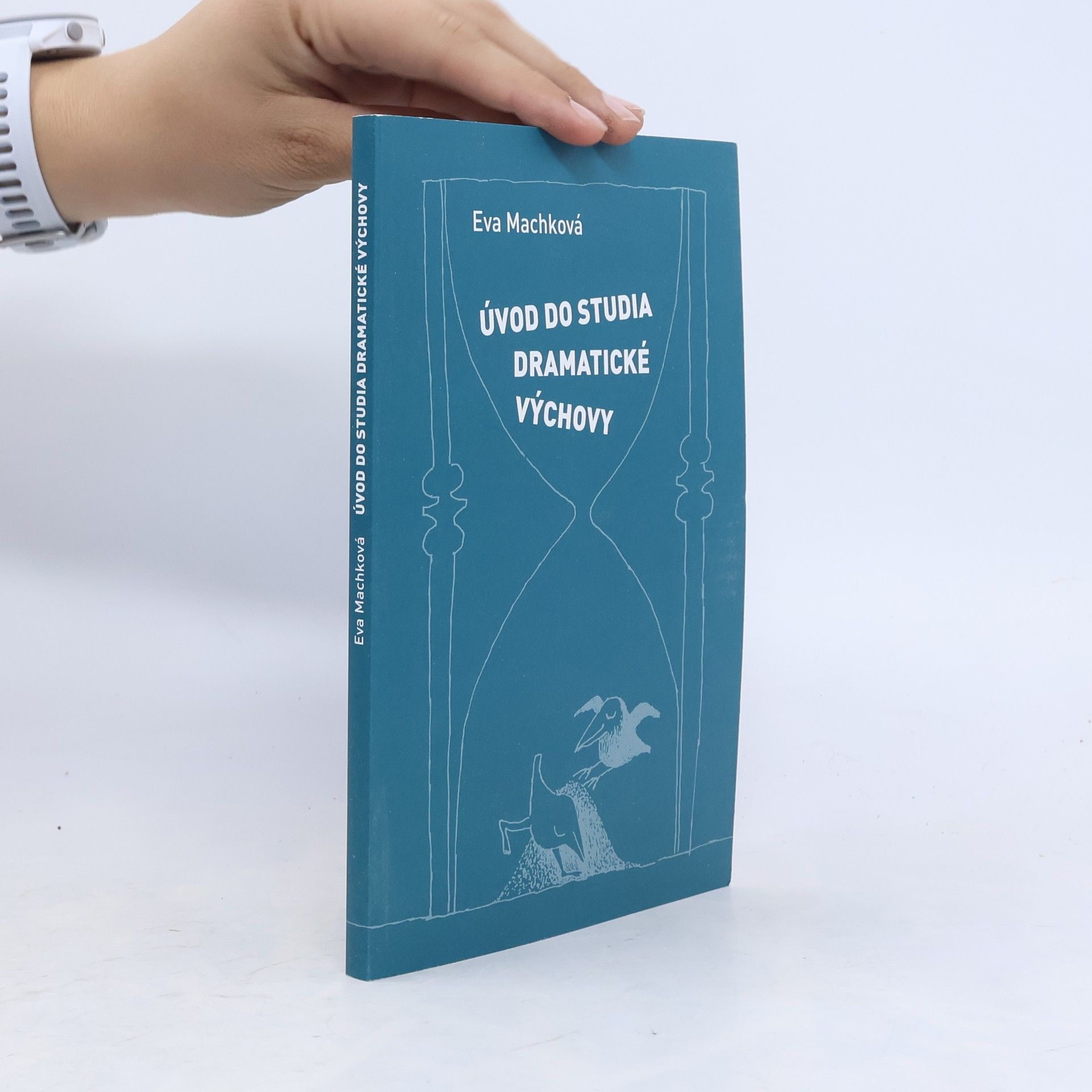 Eva Machková Úvod do studia dramatické výchovy
