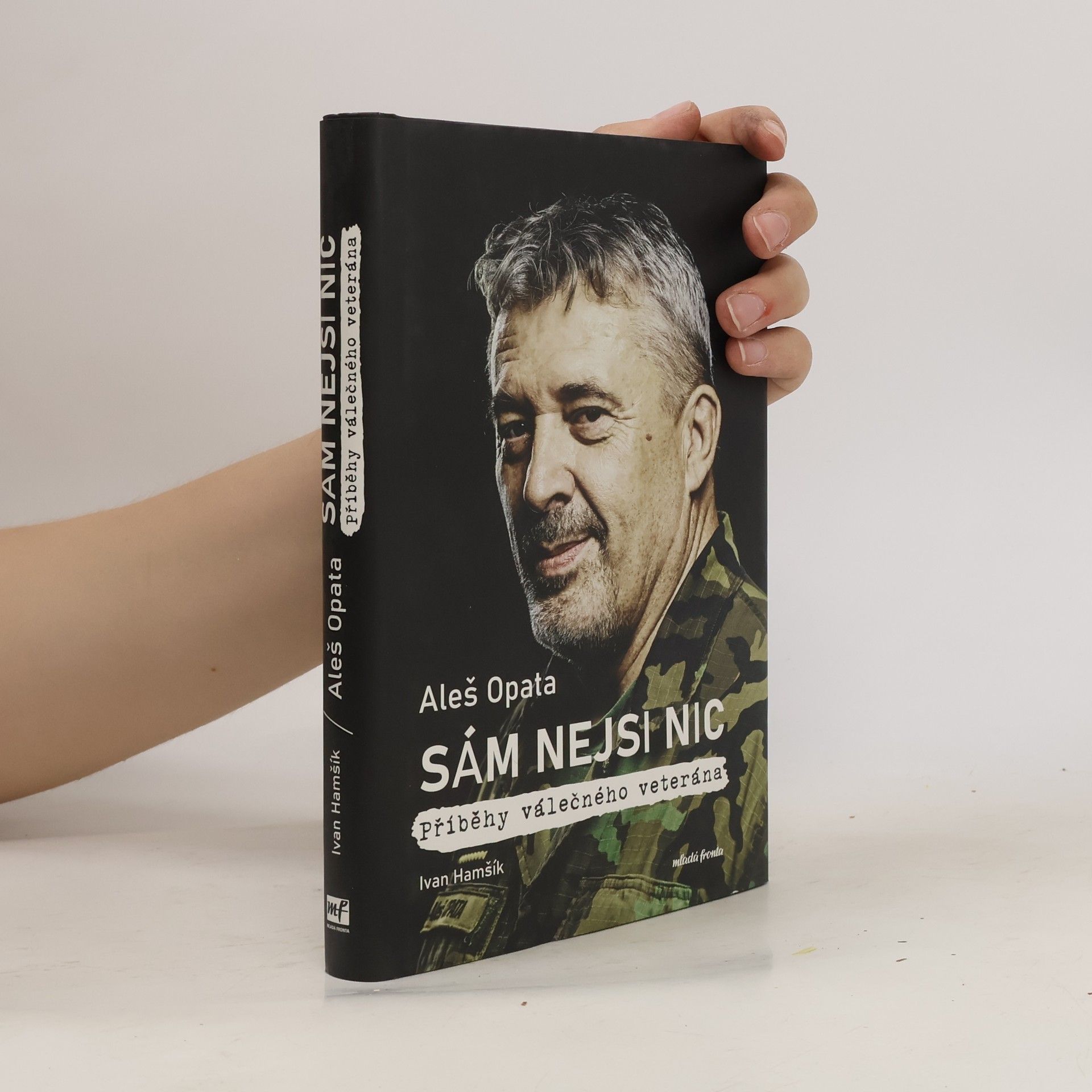 Aleš Opata Sám nejsi nic : příběhy válečného veterána