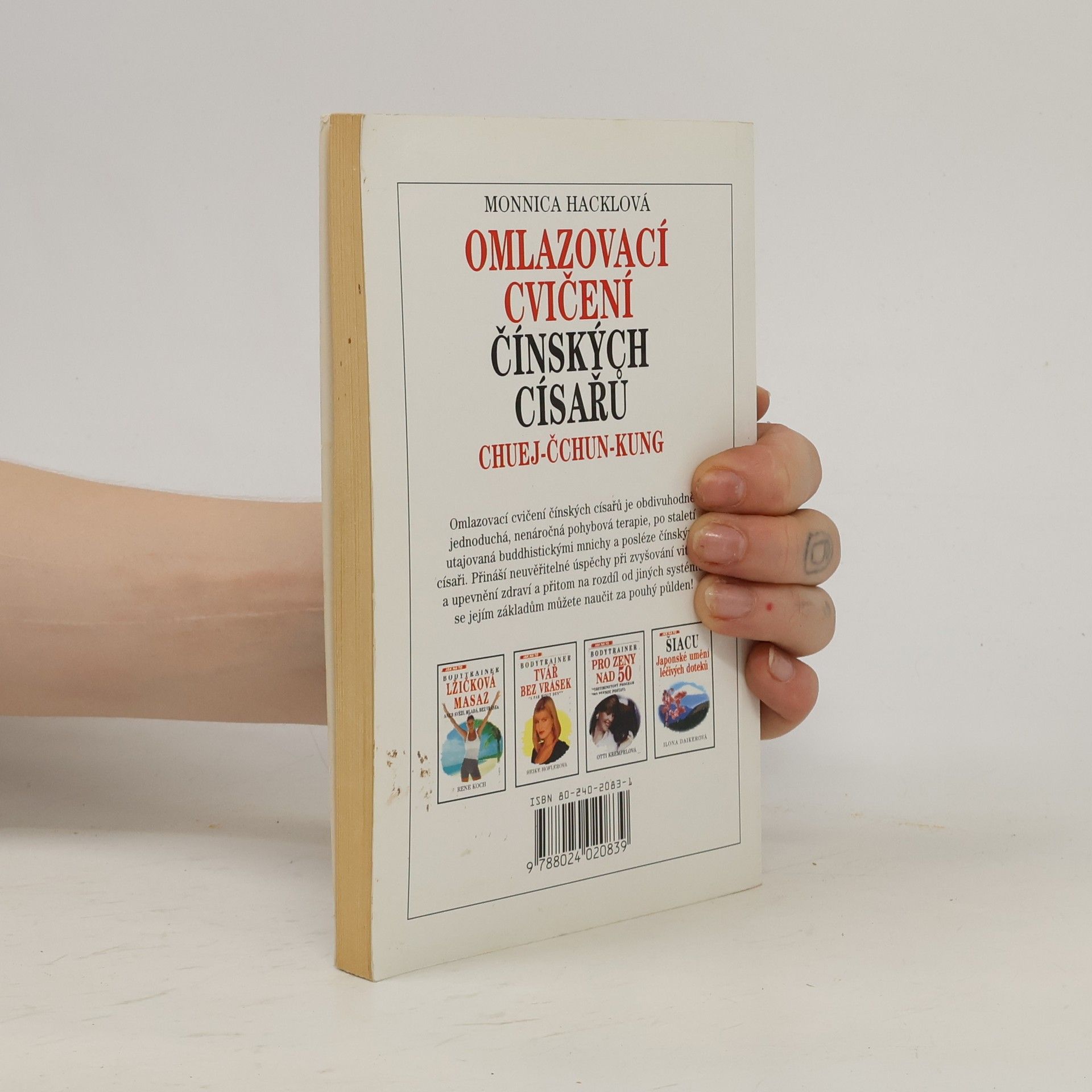 Monnica Hackl Chuej-čchun-kung : omlazovací cvičení čínských císařů