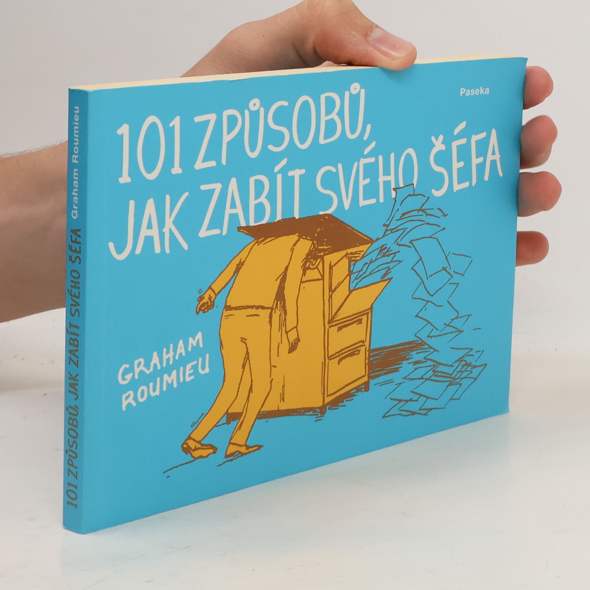 Graham Roumieu 101 způsobů jak zabít svého šéfa