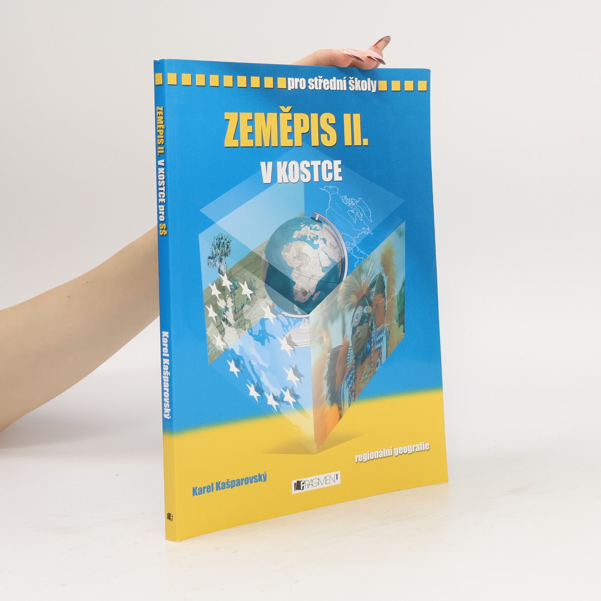 Karel Kašparovský Zeměpis II. v kostce. Regionální geografie